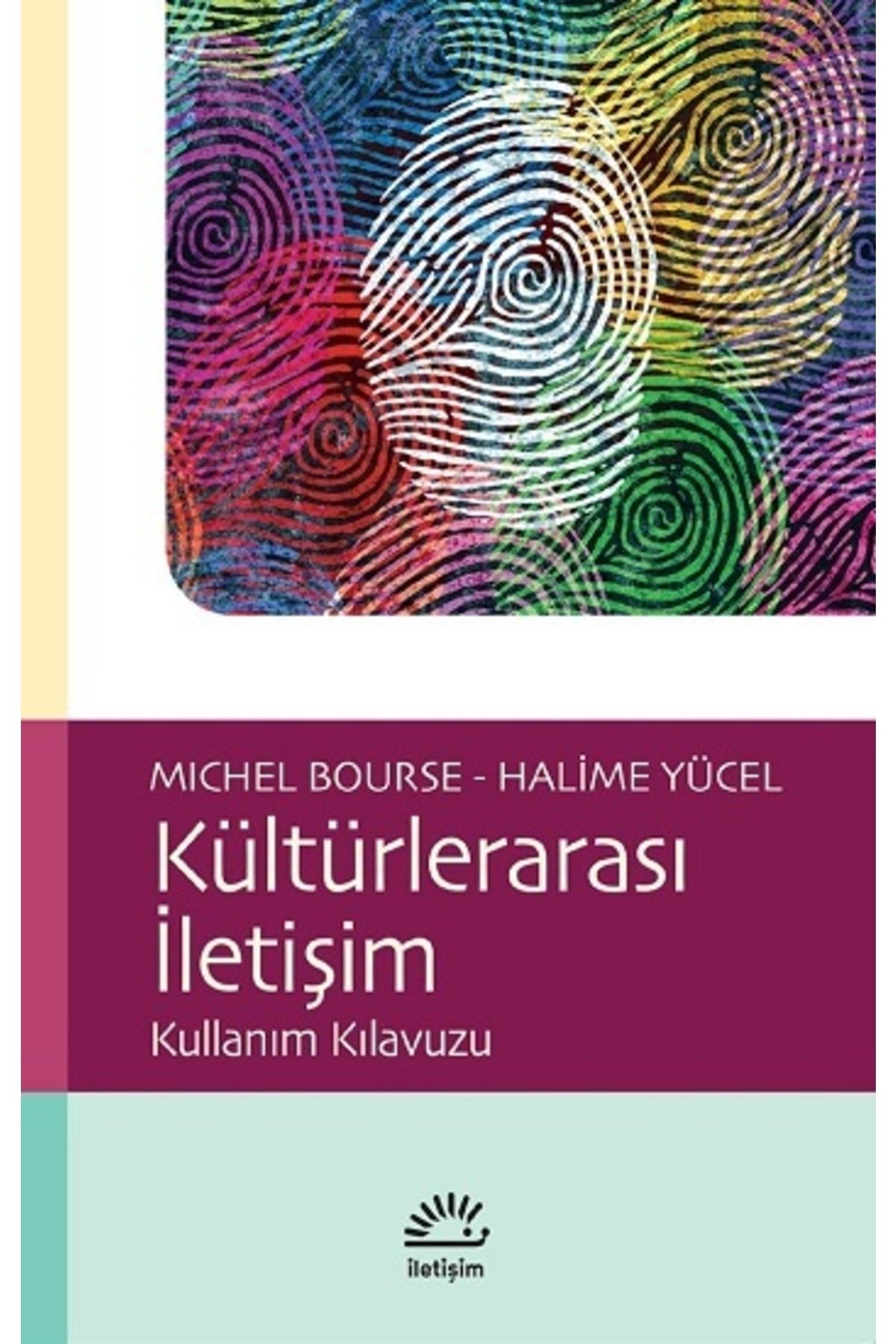 İletişim Yayınları Kültürlerarası Iletişim: Kullanım Kılavuzu