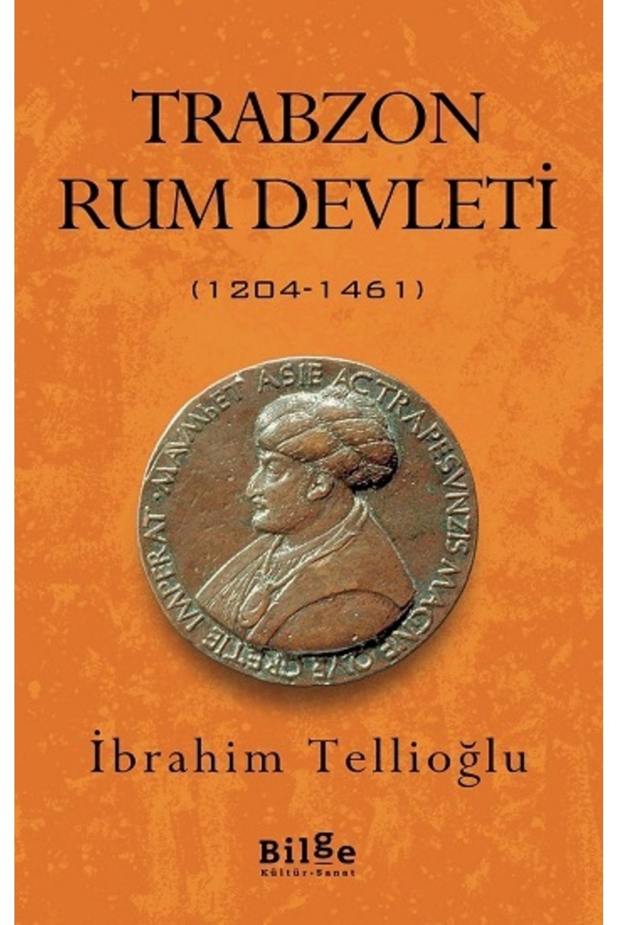 Timaş Yayınları Kıda K02 Trabzon Rum Devleti (1204 – 1461) - Ibrahim Tellioğlu