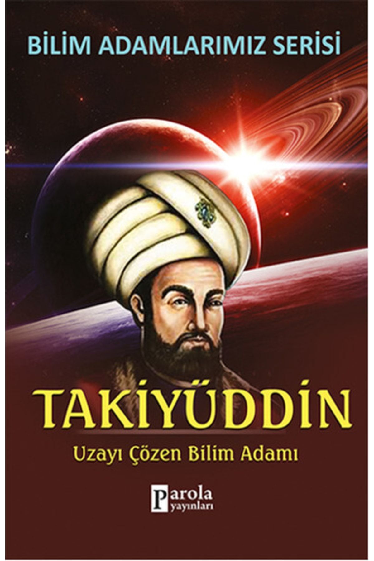 Genel Markalar Takiyüddin Bilim Adamlarımız Serisi Uzayı Çözen Bilim Adamı Ali Kuzu- Kitap