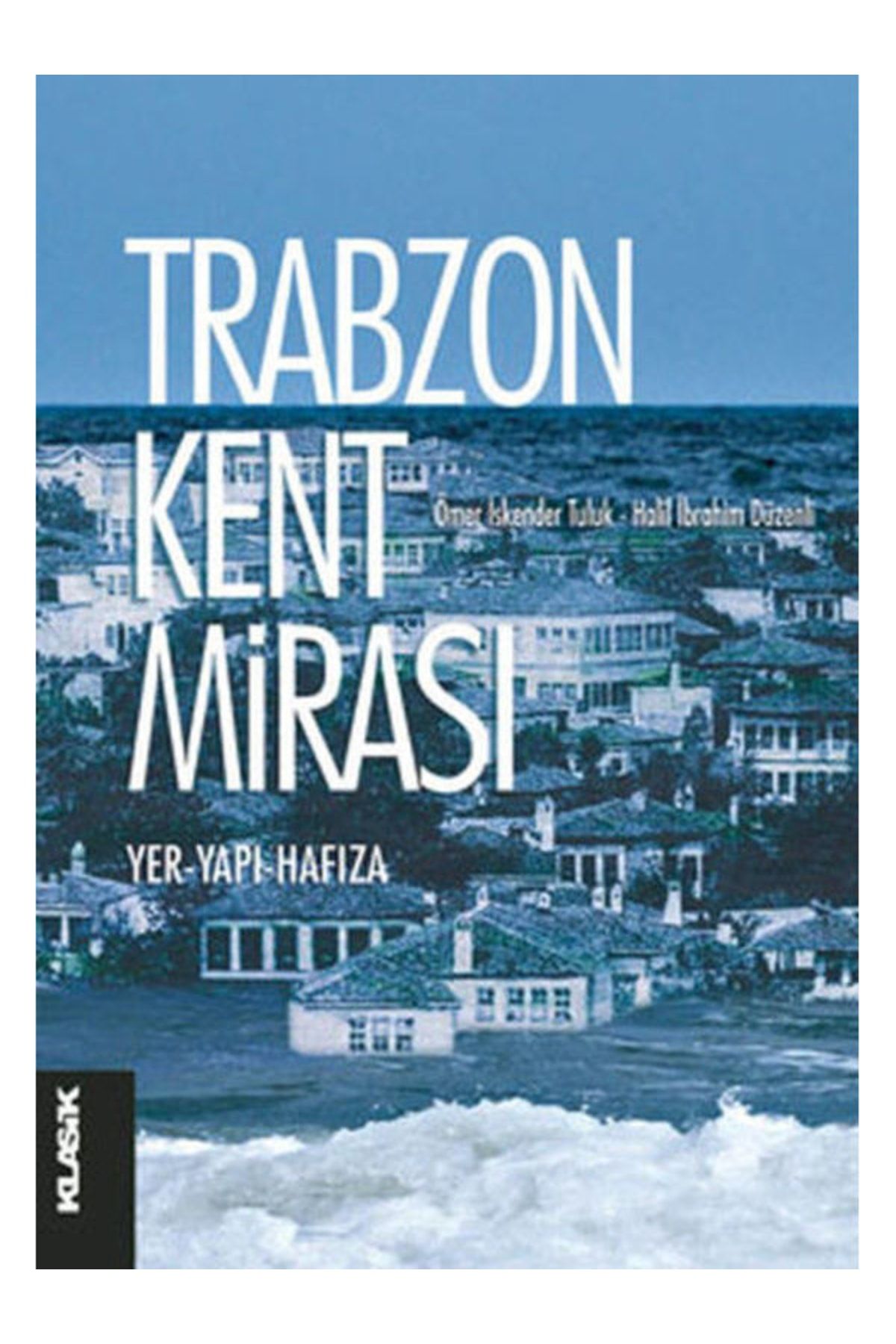 Klasik Yayınları Trabzon Kent Mirası