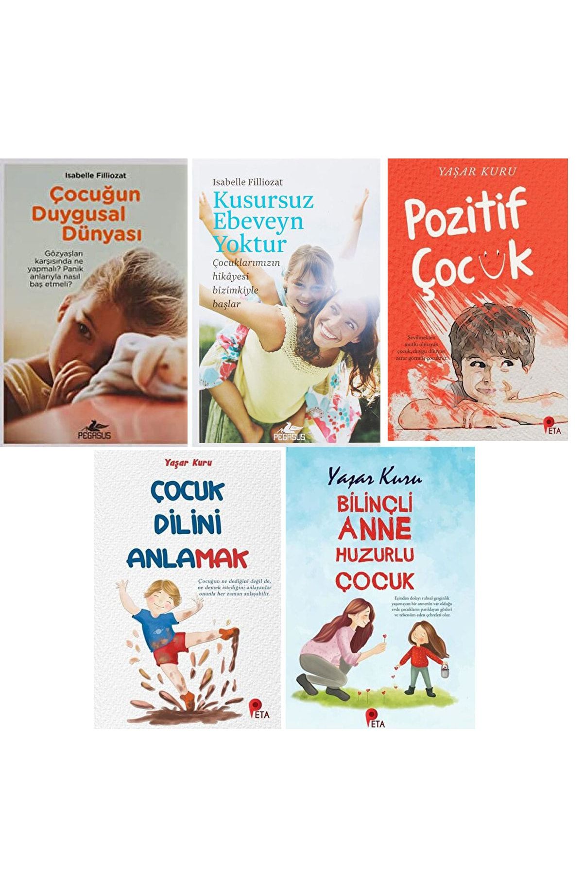Pegasus Yayınları Isabelle Filliozat - Çocuğun Duygusal Dünyası - Kusursuz Ebeveyn Yoktur - Pozitif Çocuk +2 Kitap