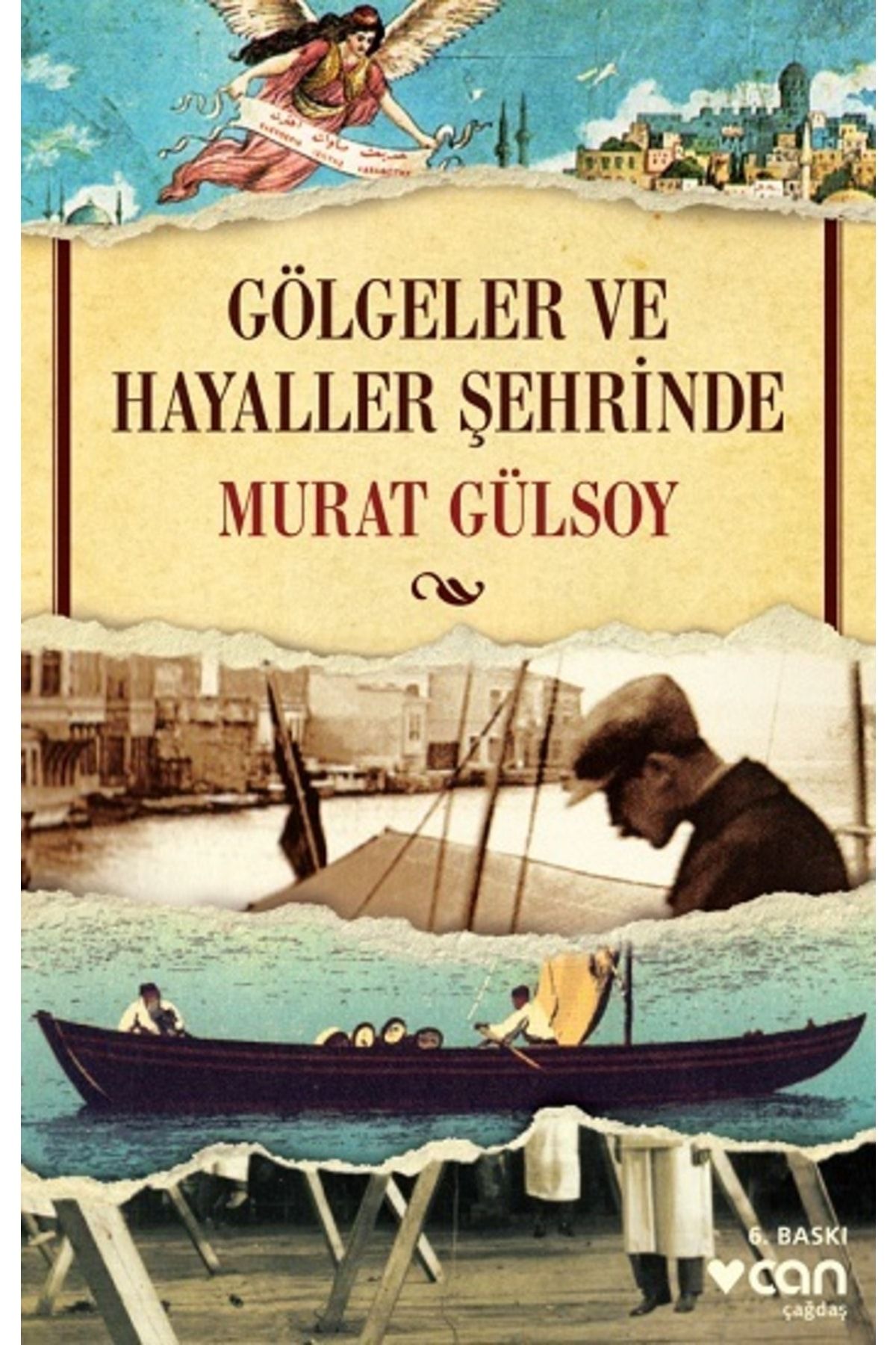 Can Sanat Yayınları Gölgeler ve Hayaller Şehrinde Murat Gülsoy