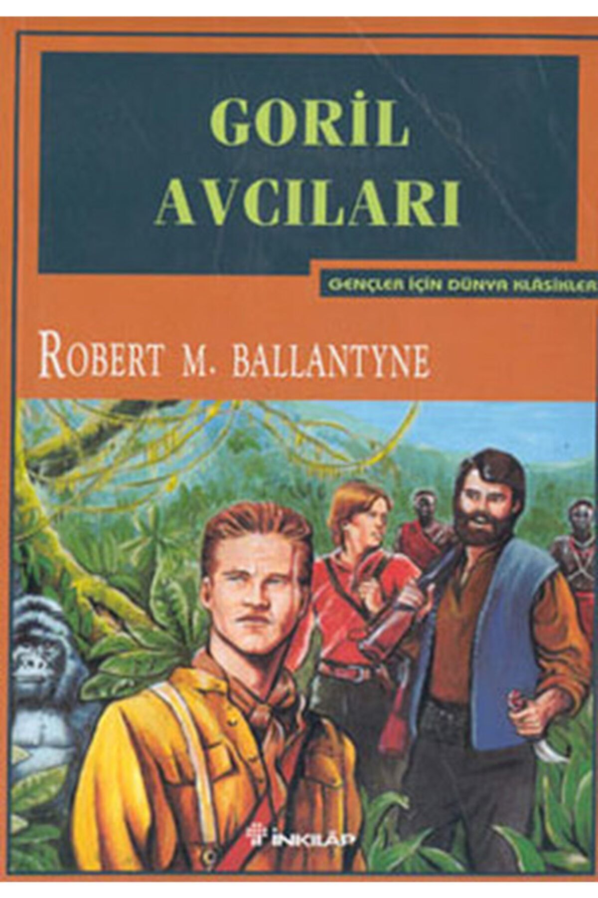 İnkılap Kitabevi Goril Avcıları - Robert M. Ballantyne Goril Avcıları Kitabı" -