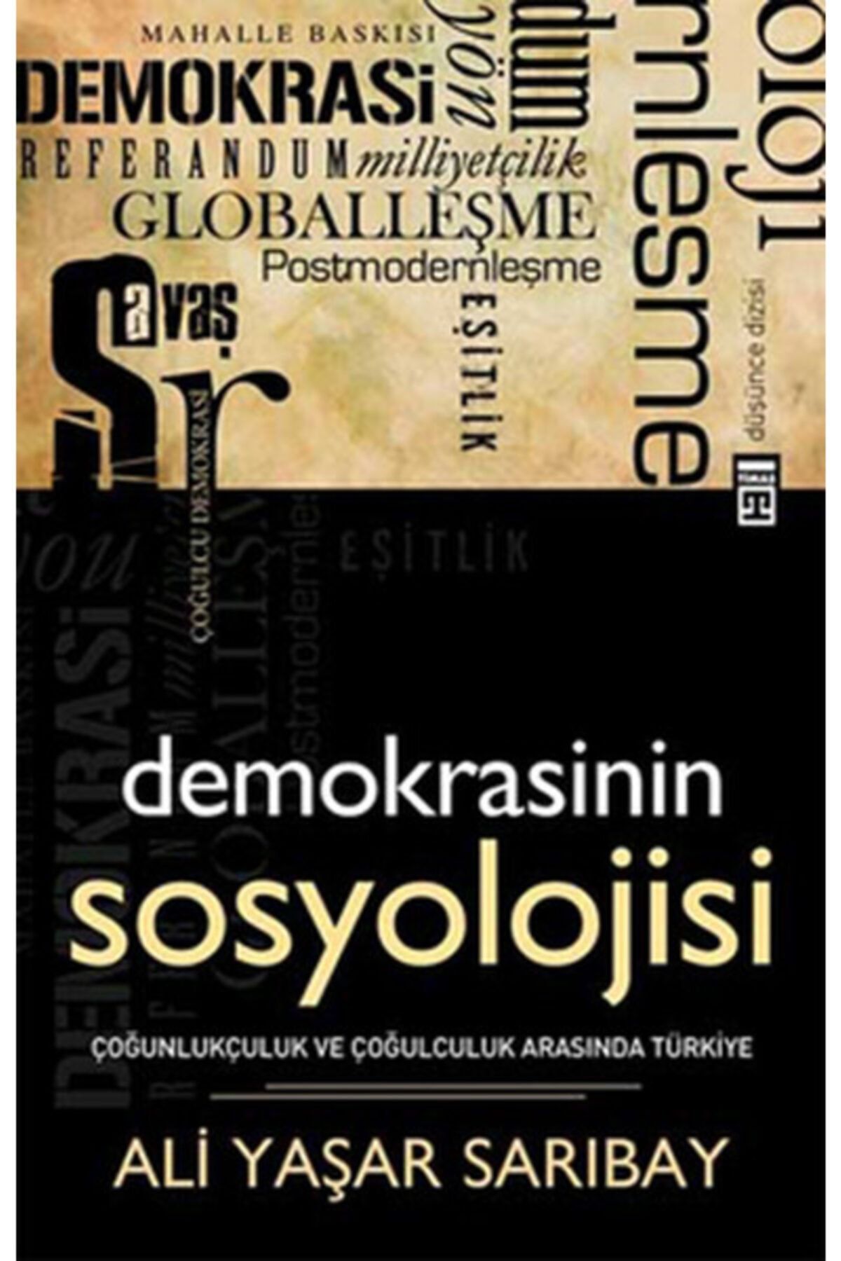 Timaş Yayınları Demokrasinin Sosyolojisi - - Ali Yaşar Sarıbay Kitabı