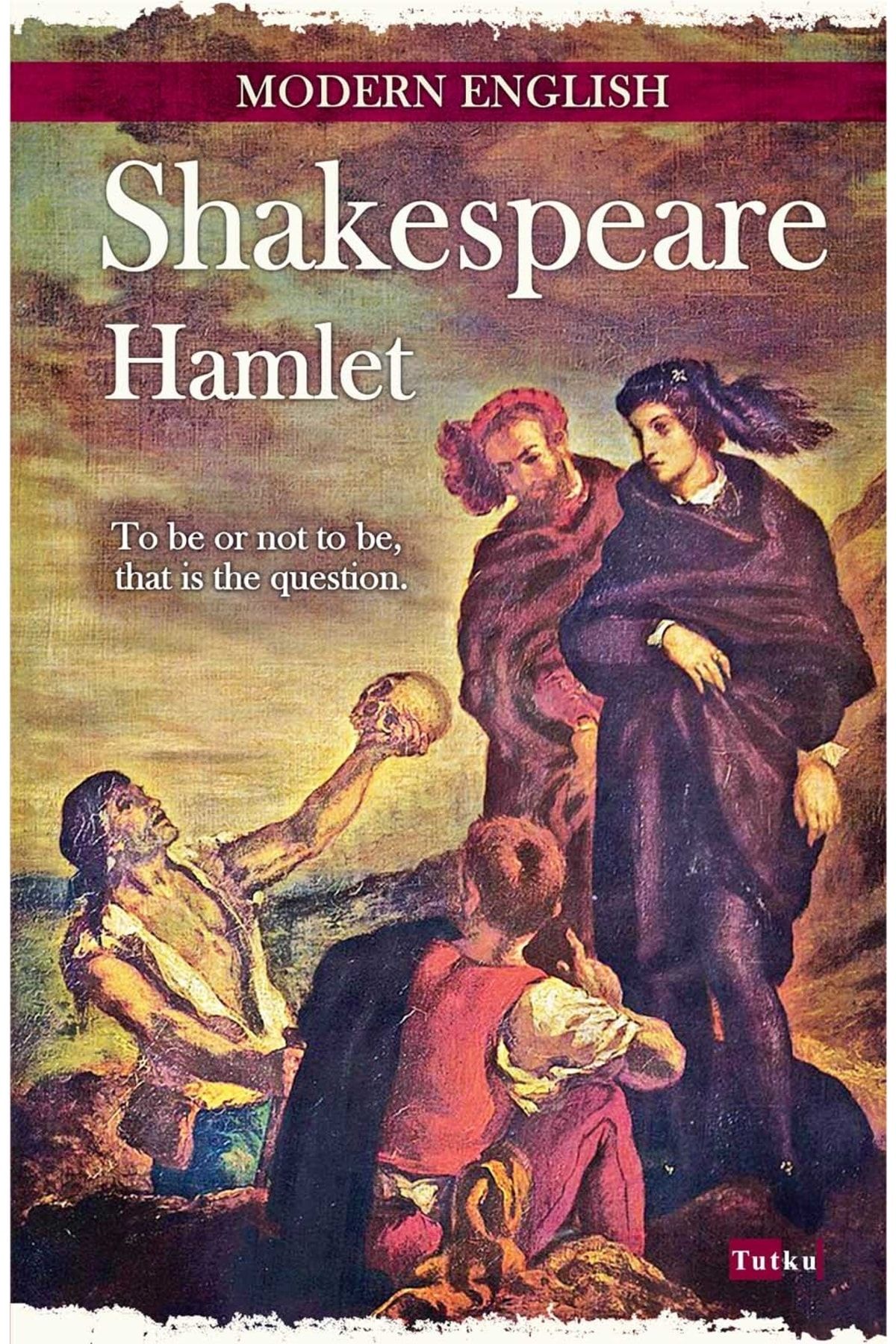 Tutku Yayınevi Hamlet - 144 Sayfa - William Shakespeare - Shakespeare - Ingilizce Hikaye, Oyun, English Stories