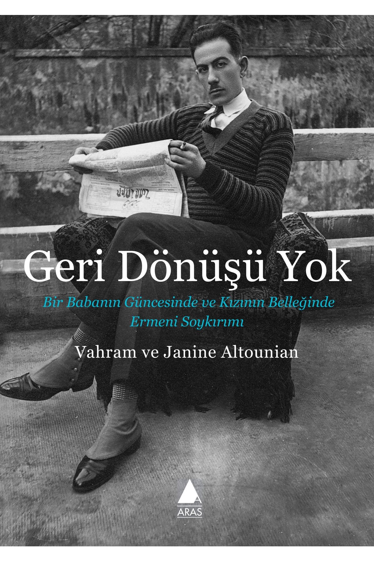 Aras Yayıncılık Geri Dönüşü Yok - Aras Yayınları - Vahram Altounian - Janine Altounian Kitabı