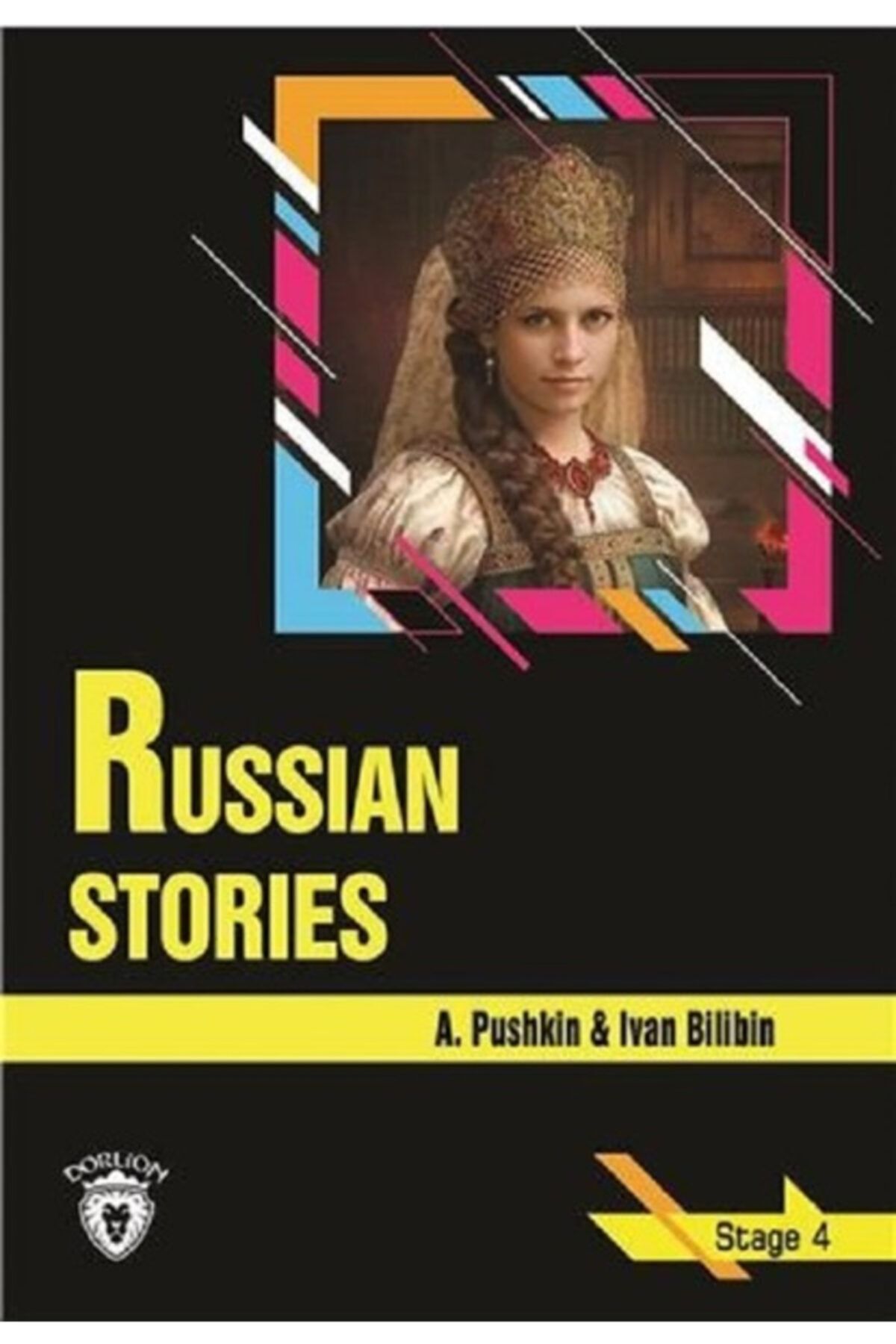 Dorlion Yayınevi Russian Stories - Stage 4 (İngilizce Hikaye) / A. Pushkin / Dorlion Yayınevi / 9786052490860