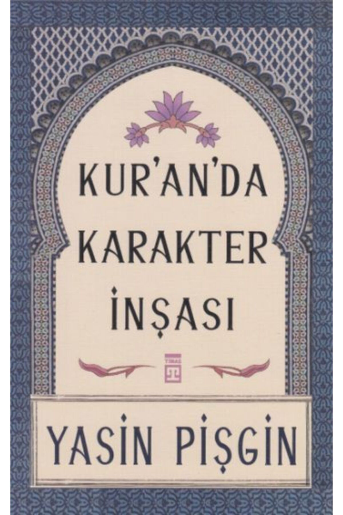 Timaş Yayınları Kuranda Karakter Inşası Sinan Yağmur