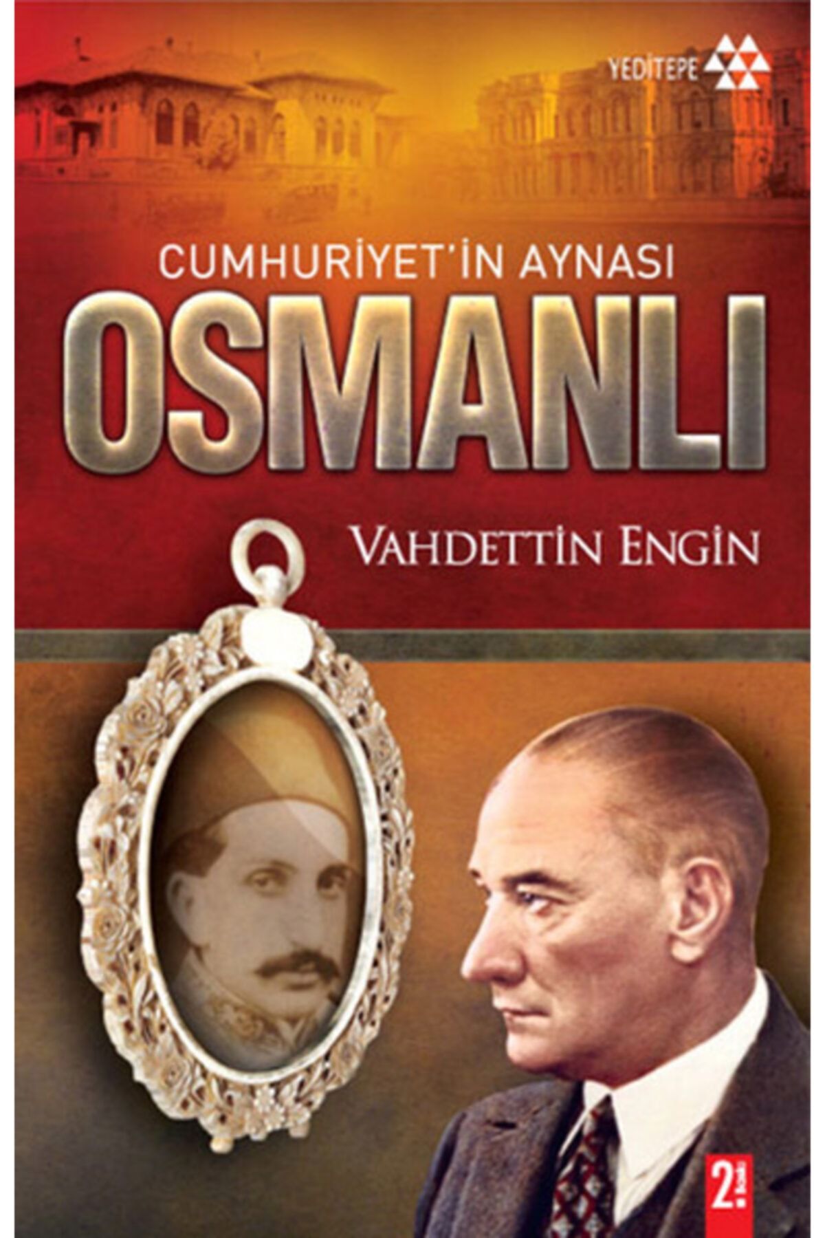 Yeditepe Yayınevi Cumhuriyetin Aynası Osmanlı