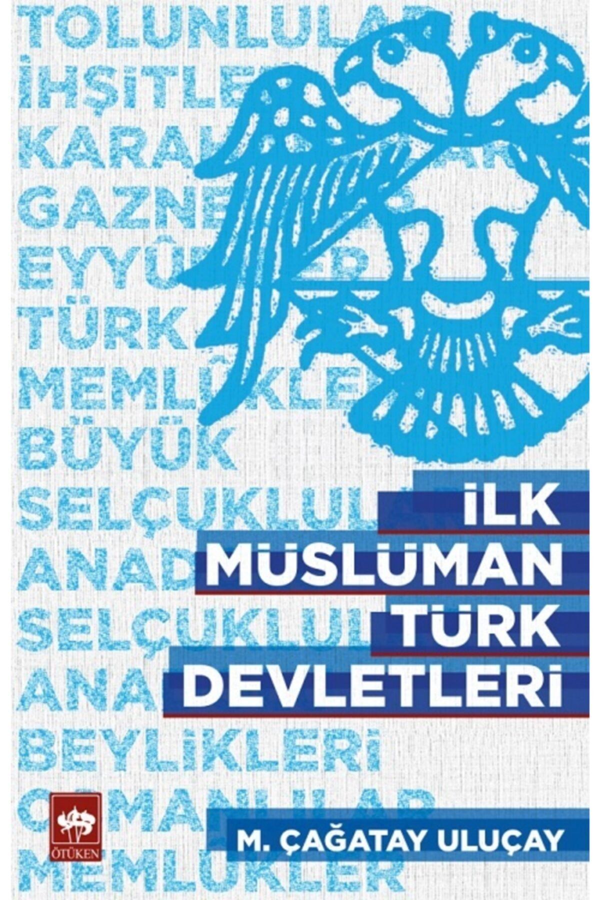 Ötüken Neşriyat Ilk Müslüman Türk Devletleri