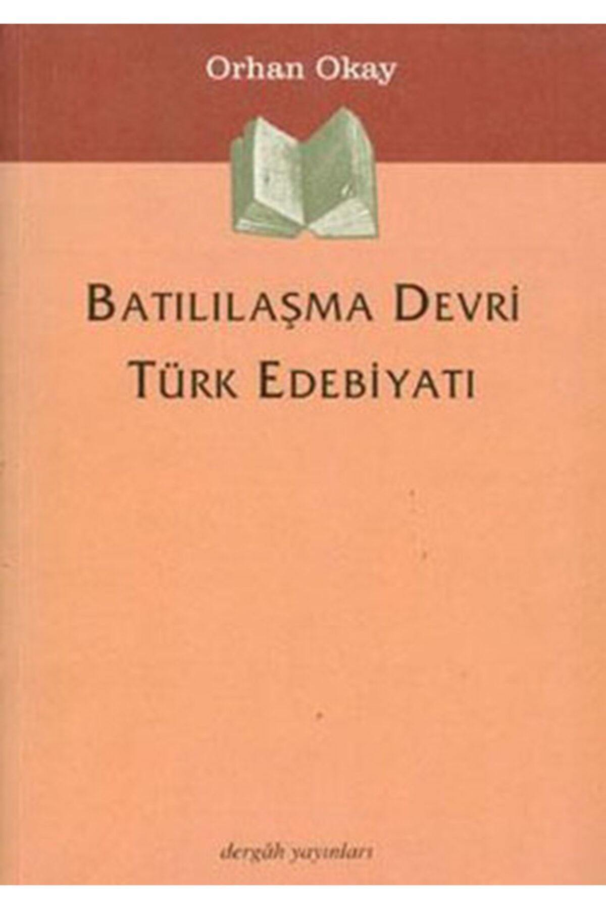 Dergah Yayınları Batılılaşma Devri Türk Edebiyatı
