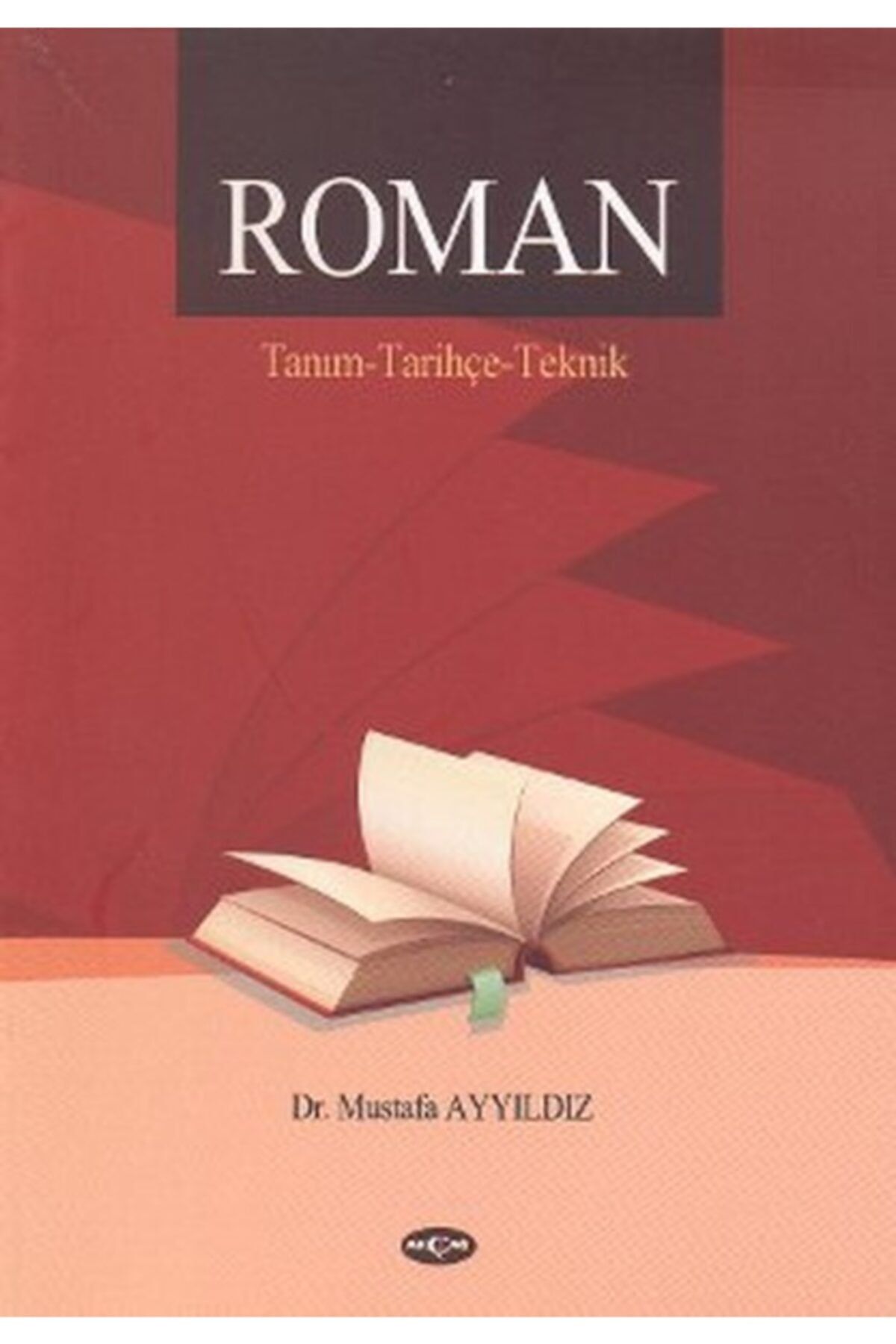 Akçağ Yayınları Roman / Tanım - Tarihçe - Teknik