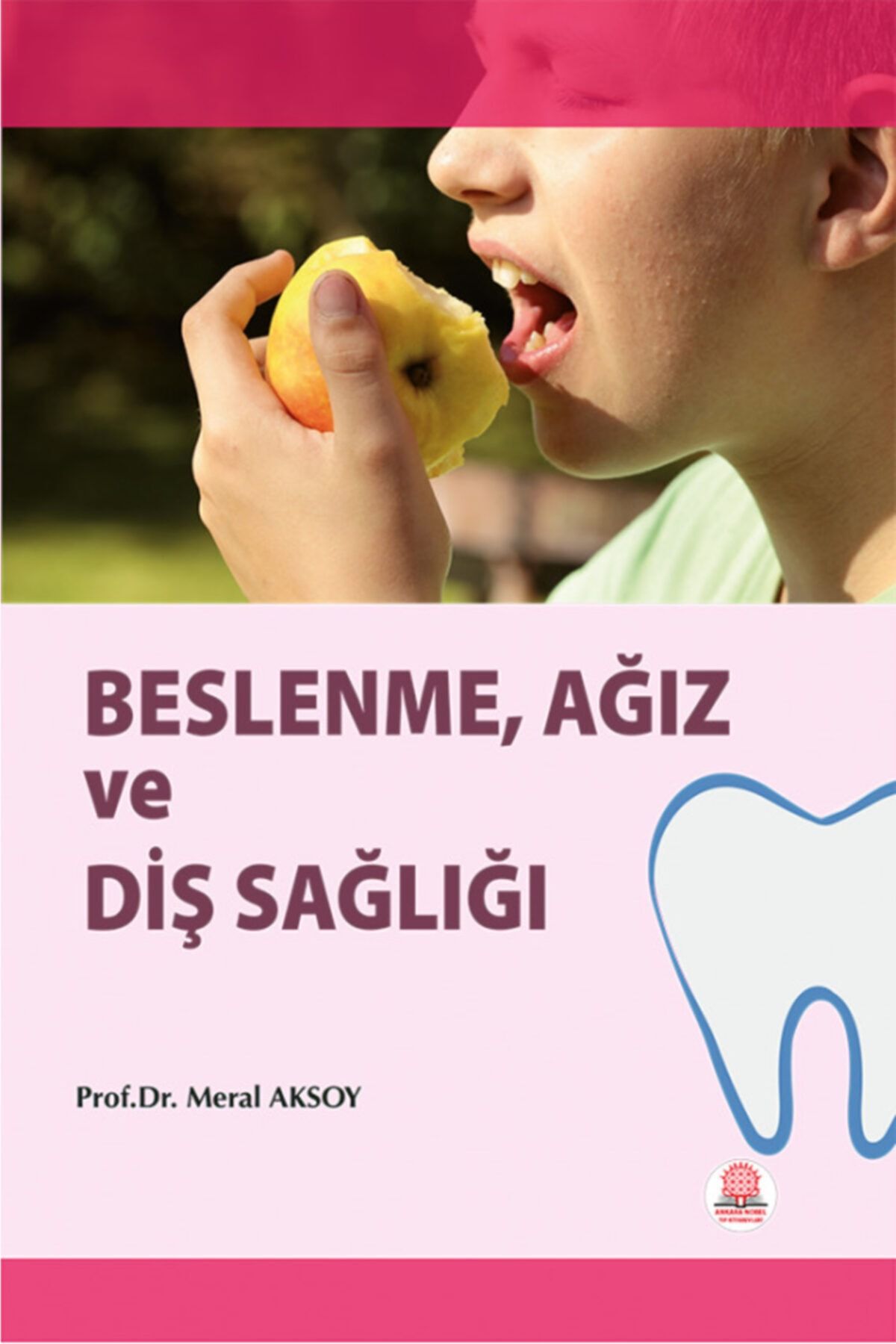 Ankara Nobel Tıp Kitapevleri Beslenme, Ağız Ve Diş Sağlığı