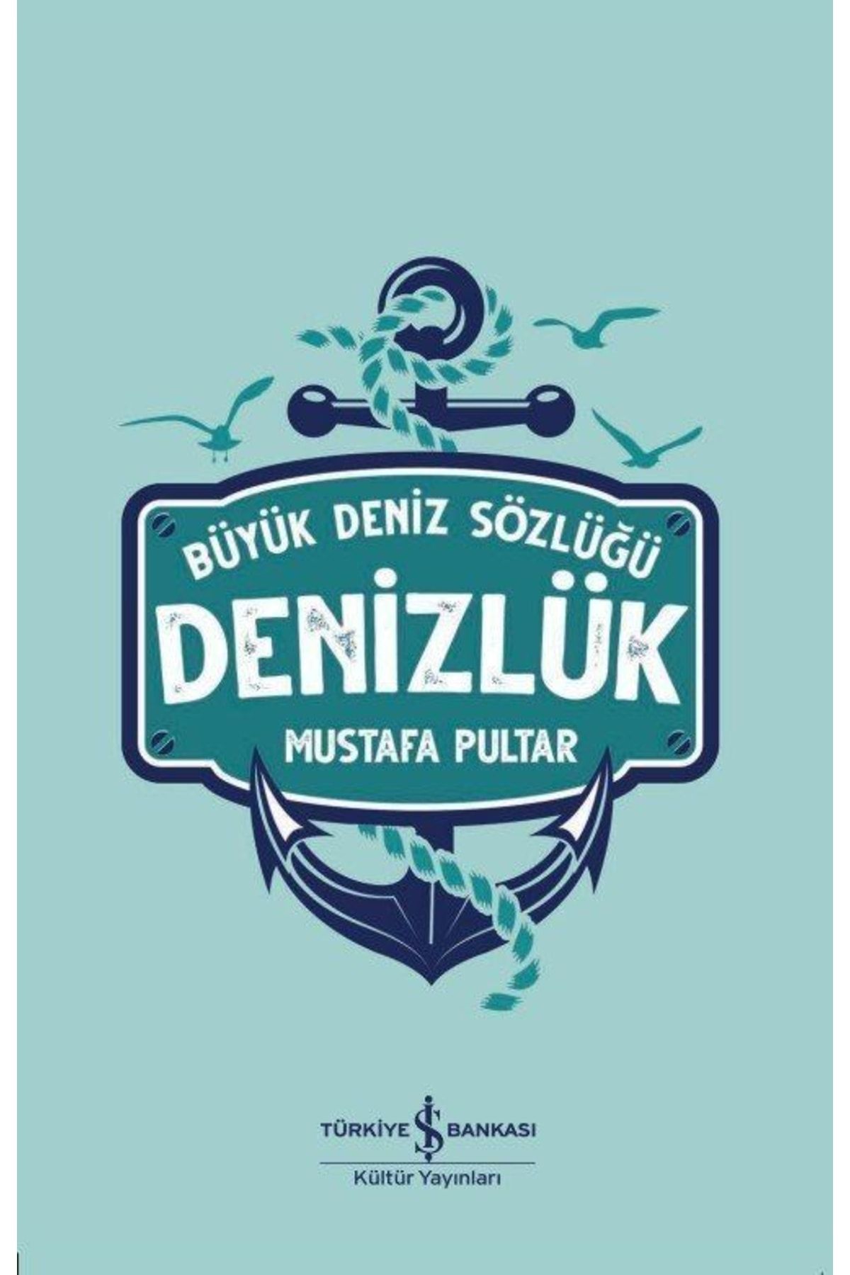 Türkiye İş Bankası Kültür Yayınları Denizlük / Büyük Deniz Sözlüğü