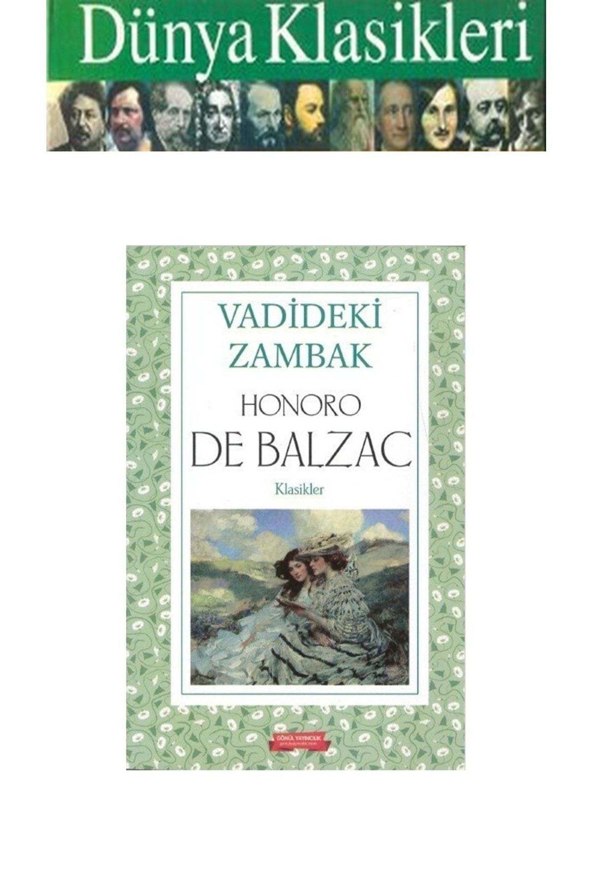 GÖNÜL YAYINCILIK Vadideki Zambak - Honoro De Balzac