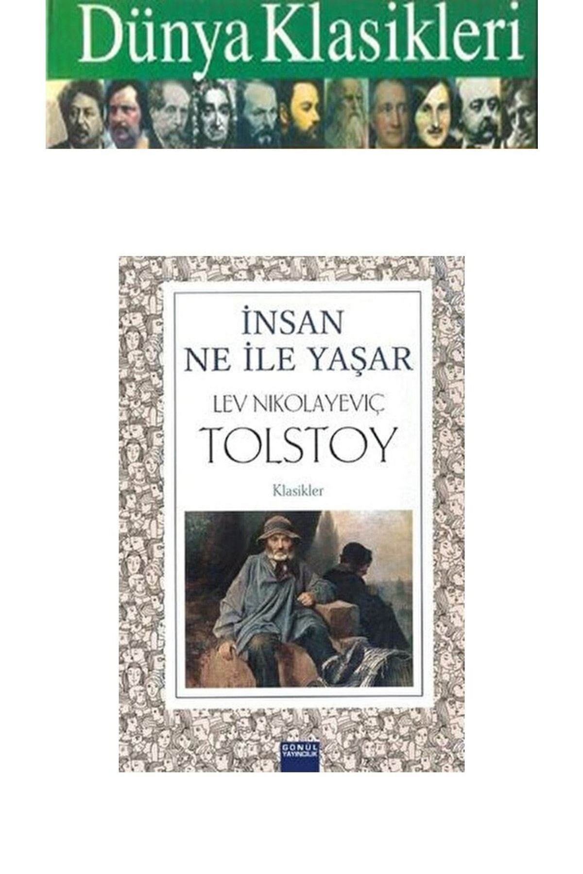 GÖNÜL YAYINCILIK Insan Ne Ile Yaşar - Lev Nikolayeviç Tolstoy
