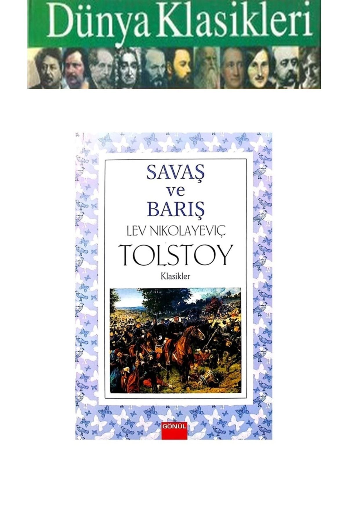 GÖNÜL YAYINCILIK Savaş Ve Barış - Lev Nikolayeviç Tolstoy