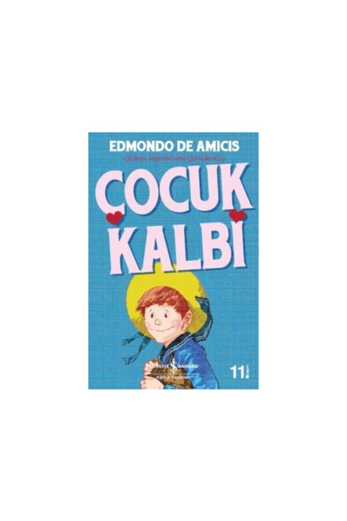 Türkiye İş Bankası Kültür Yayınları Edmondo De Amicis Çocuk Kalbi