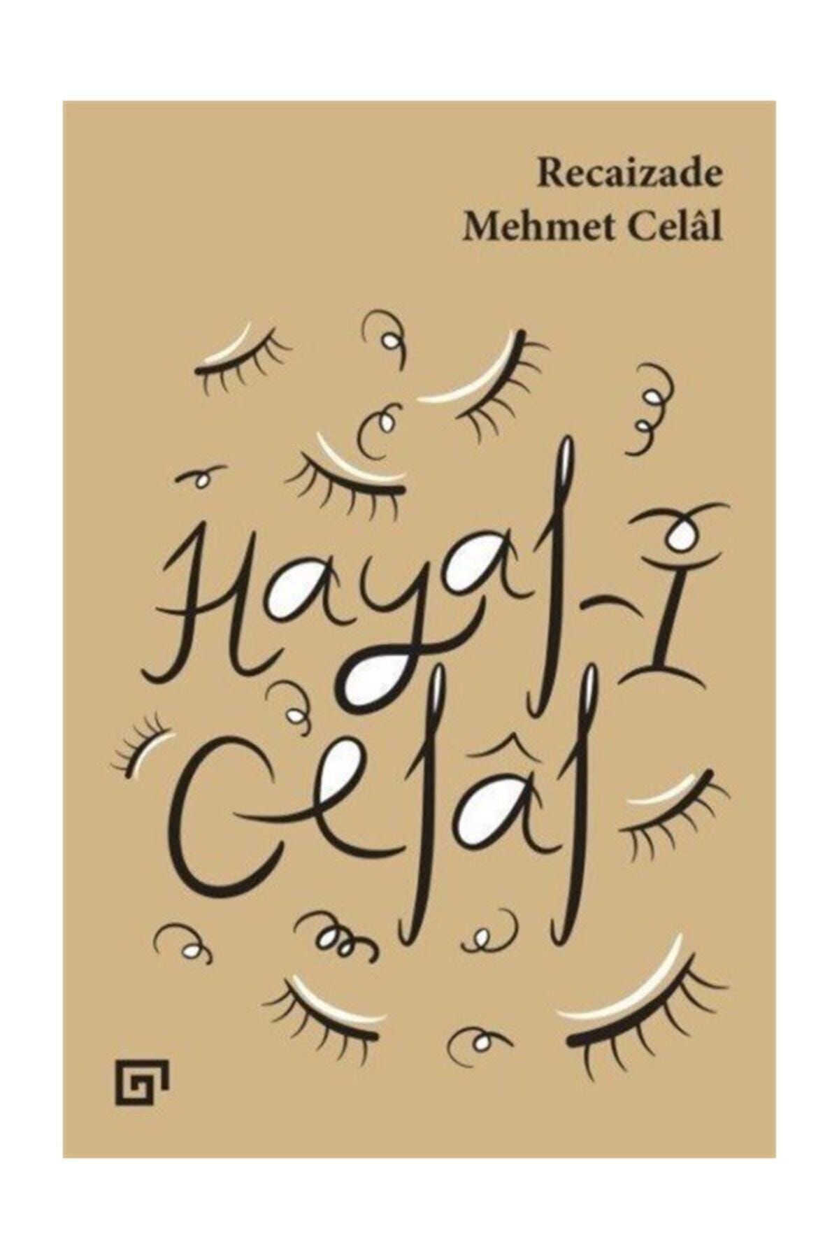 Koç Üniversitesi Yayınları Hayal-i Celal - Recaizade Mehmet Celal