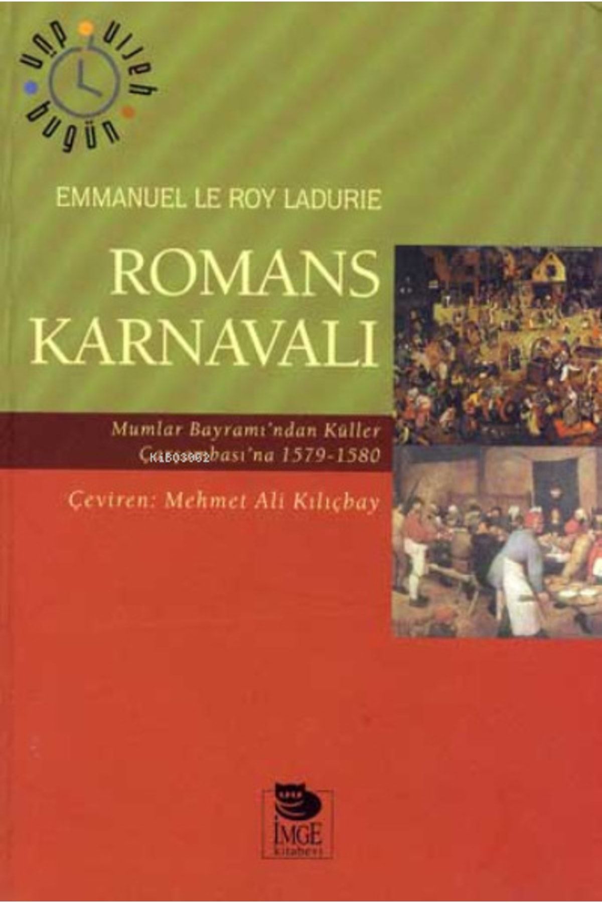 İmge Kitabevi Yayınları Romans Karnavalı//emmanuel Le Roy Ladurie