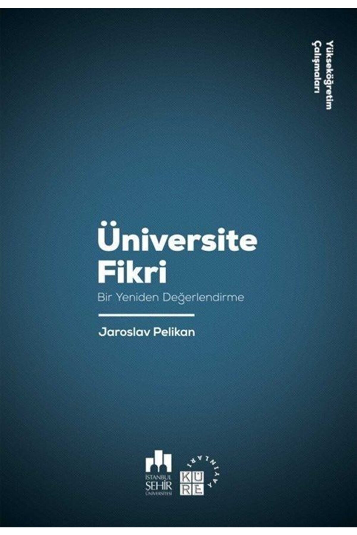 Küre Yayınları Üniversite Fikri & Bir Yeniden Değerlendirme