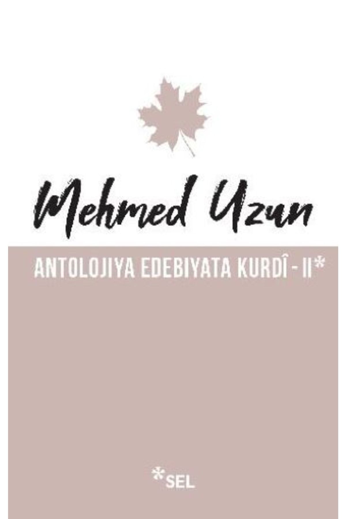Sel Yayıncılık Antolojiya Edebiyata Kurdi - Iı-cevşen-i Kebir Hediyeli