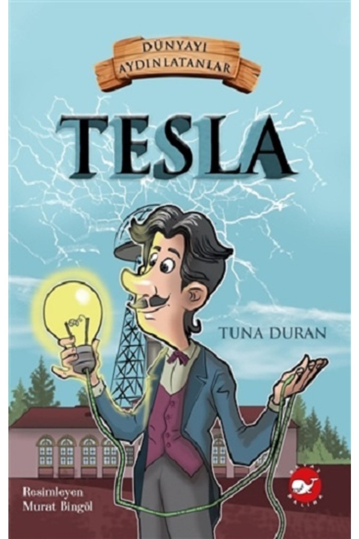 Beyaz Balina Yayınları Tesla - Dünyayı Aydınlatanlar-cevşen-i Kebir