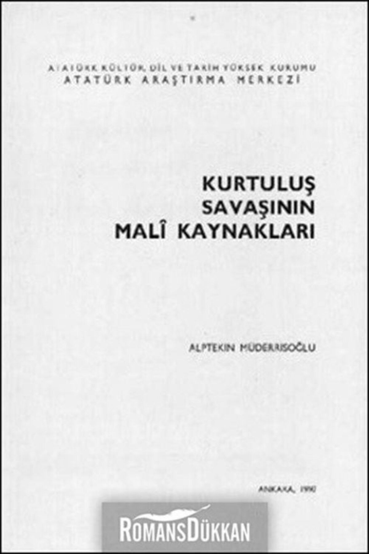 Atatürk Araştırma Merkezi Kurtuluş Savaşının Mali Kaynakları