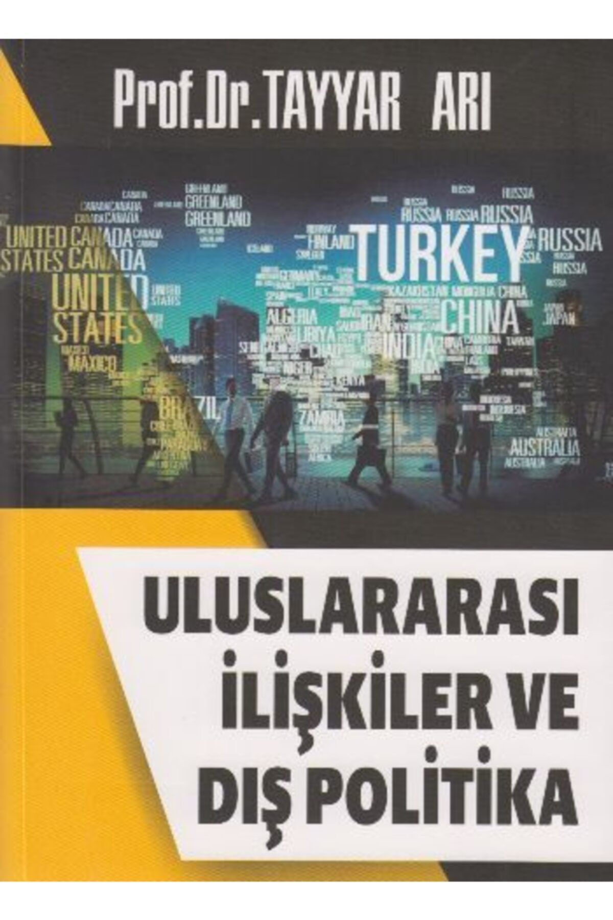 Alfa Yayınları Alfa Aktüel Uluslararası Ilişkiler Ve Dış Politika - Tayyar Arı