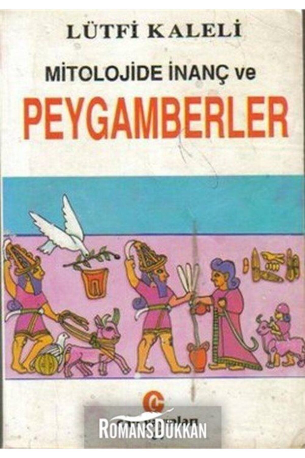 Can Yayınları Mitolojide Inanç Ve Peygamberler / Lütfi Kaleli / / 9789757812552