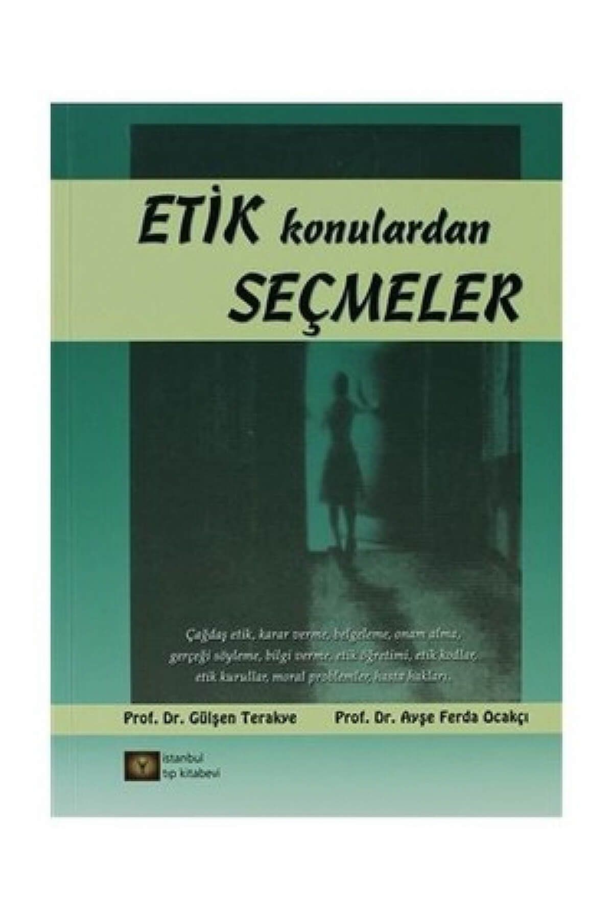 İstanbul Tıp Kitabevi Etik Konulardan Seçmeler