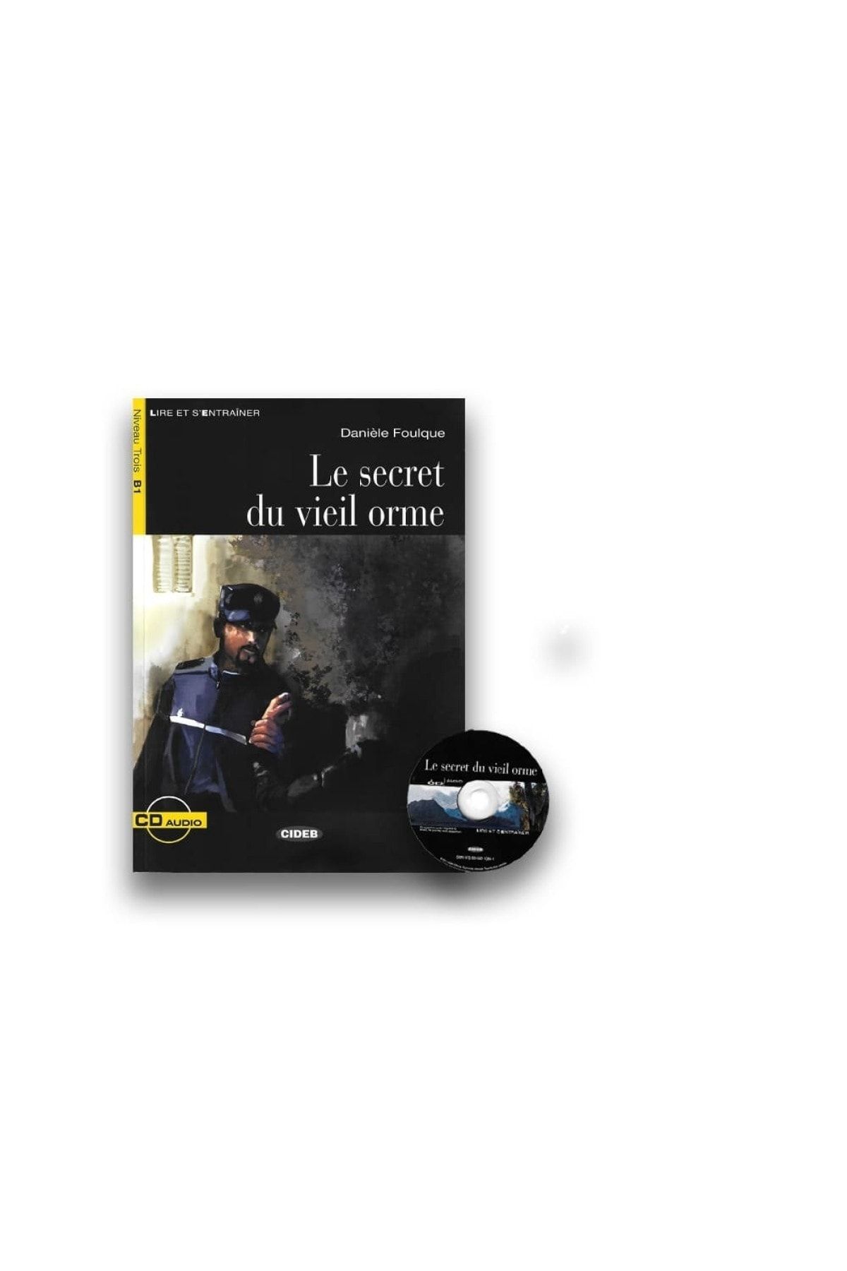cideb yay Le Secret Du Vieil Orme-daniele Foulque Ses Cd'si (B1 SEVİYE ALIŞTIRMALI FRANSIZCA HİKAYE)
