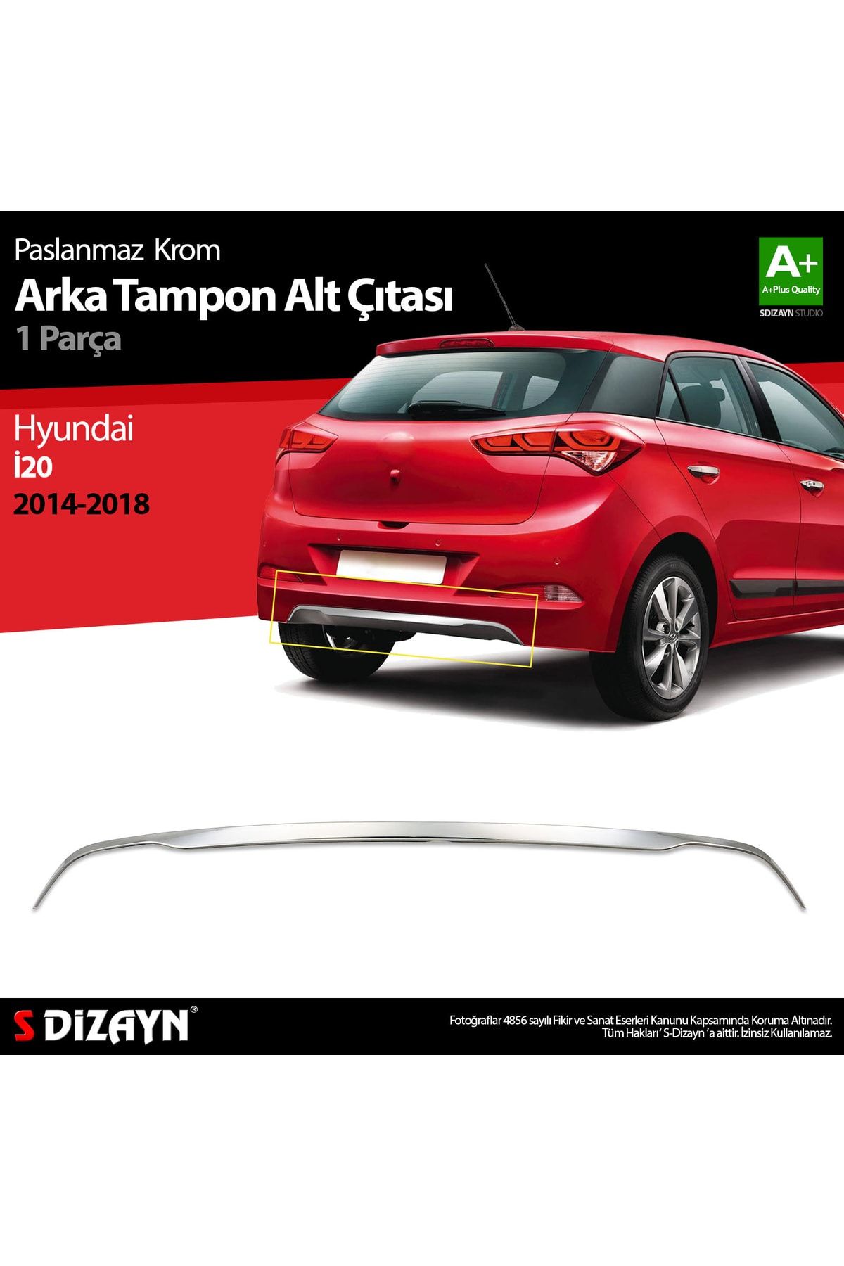 S Dizayn Hyundai I20 Uyumlu Krom Arka Tampon Alt Çıtası 1 Prç. 2014-2018 A+Kalite