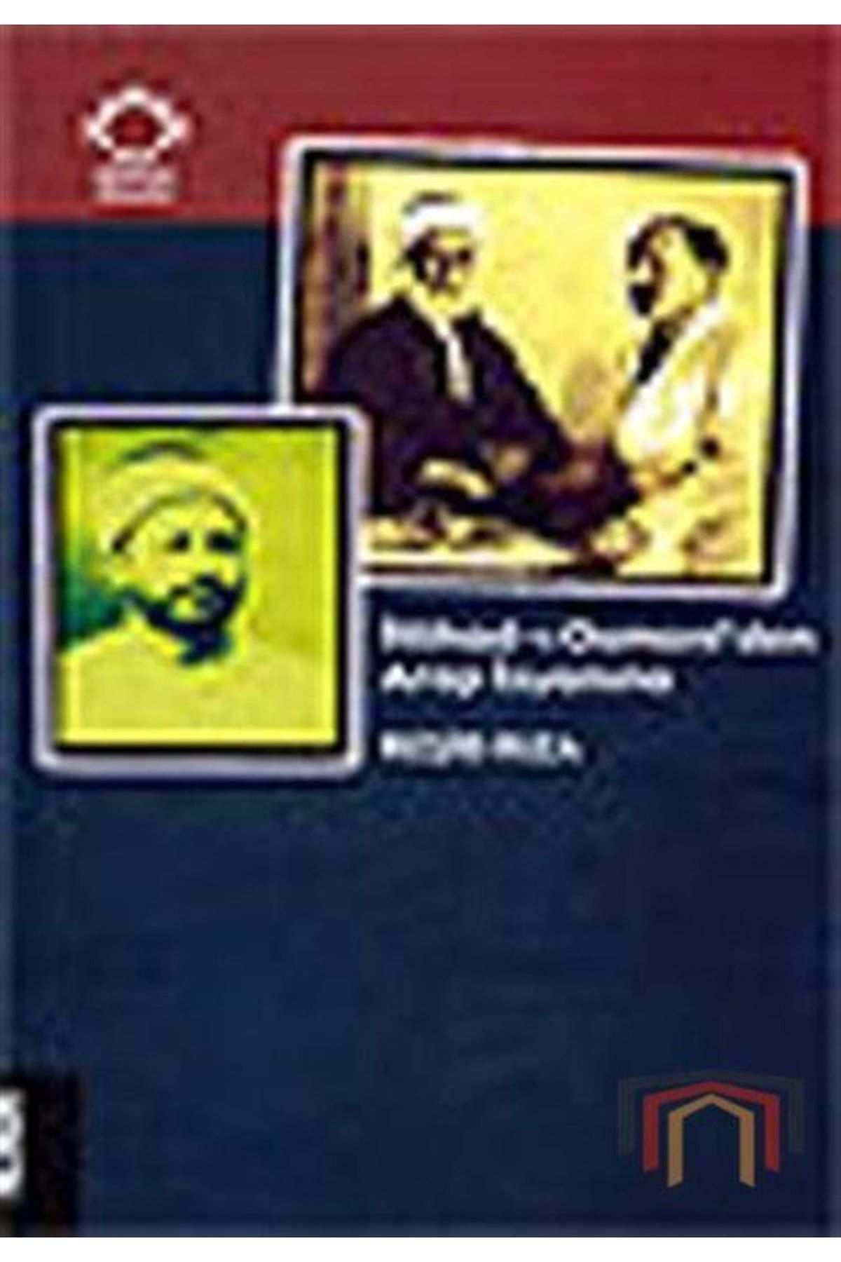 Klasik Yayınları İttihad-I Osmani'den Arap İsyanına