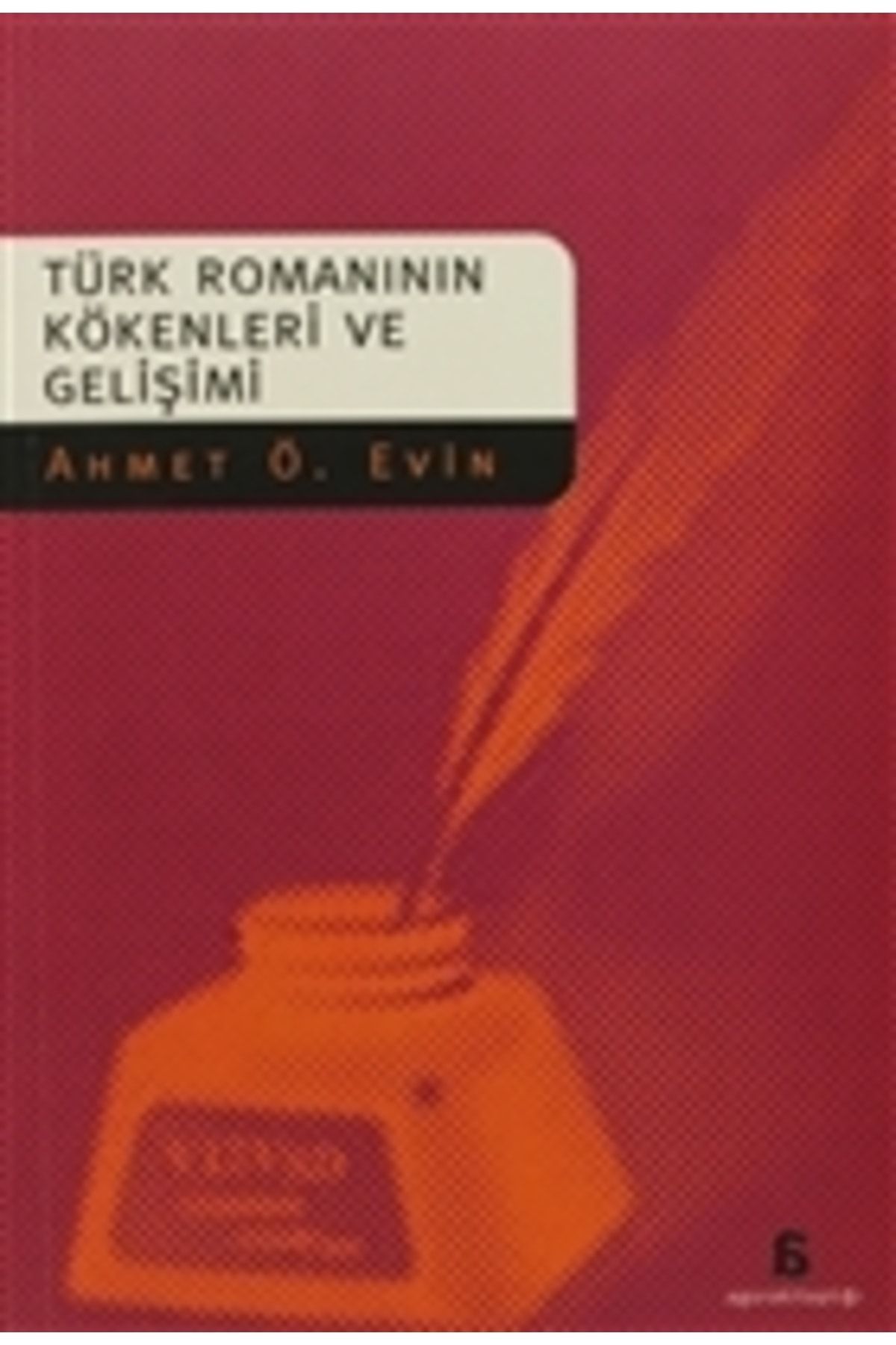 Agora Kitaplığı Türk Romanının Kökenleri Ve Gelişimi