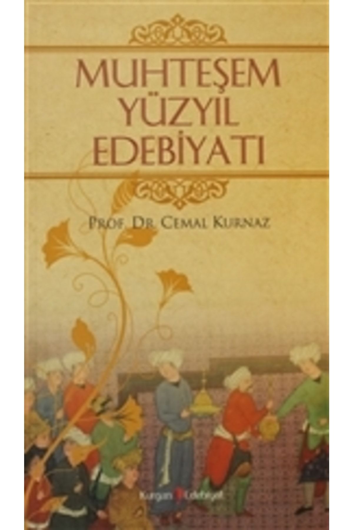 Kurgan Edebiyat Muhteşem Yüzyıl Edebiyatı