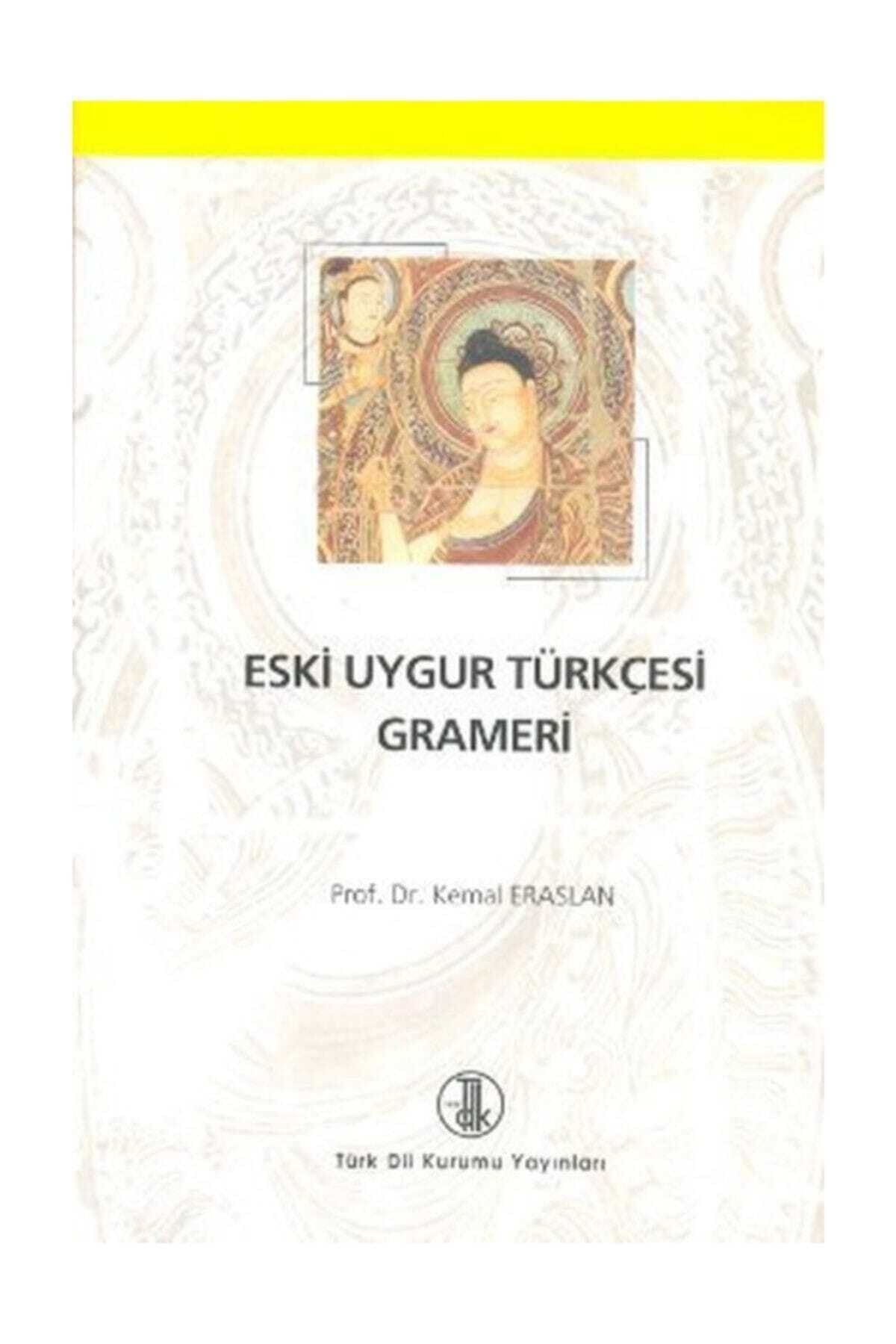 Türk Dil Kurumu Yayınları Eski Uygur Türkçesi Grameri - Kemal Eraslan