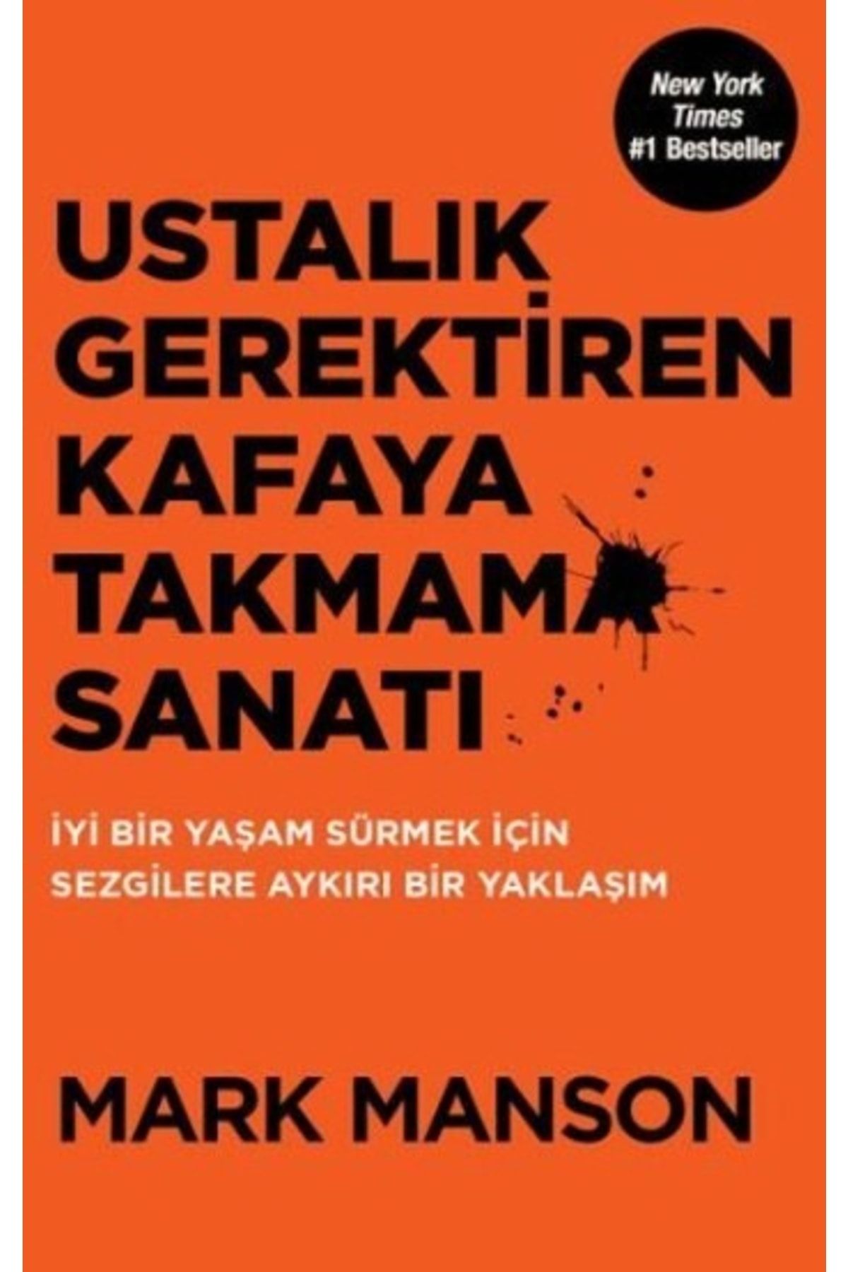 Genel Markalar Ustalık Gerektiren Kafaya Takmama Sanatı Mark Manson