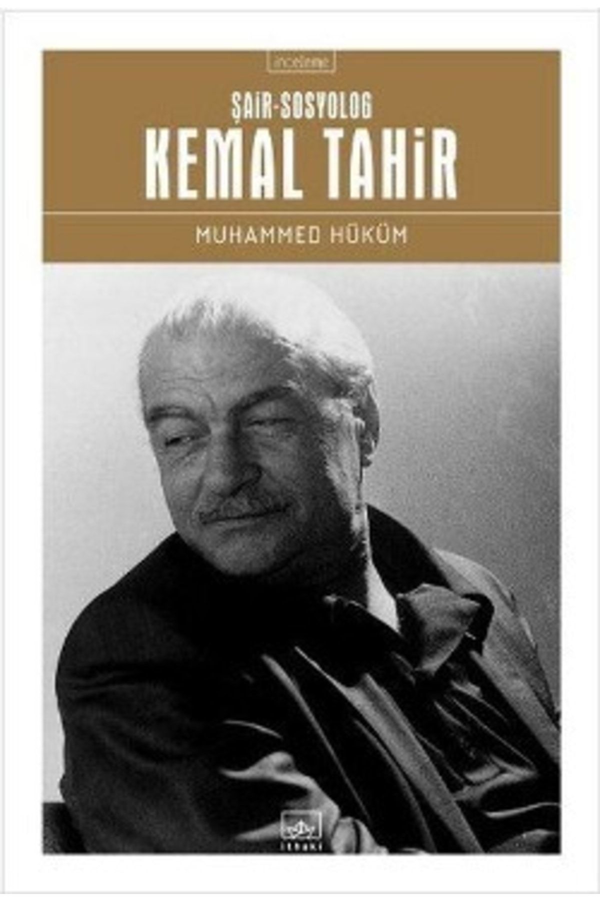İthaki Yayınları Şair-sosyolog: Kemal Tahir