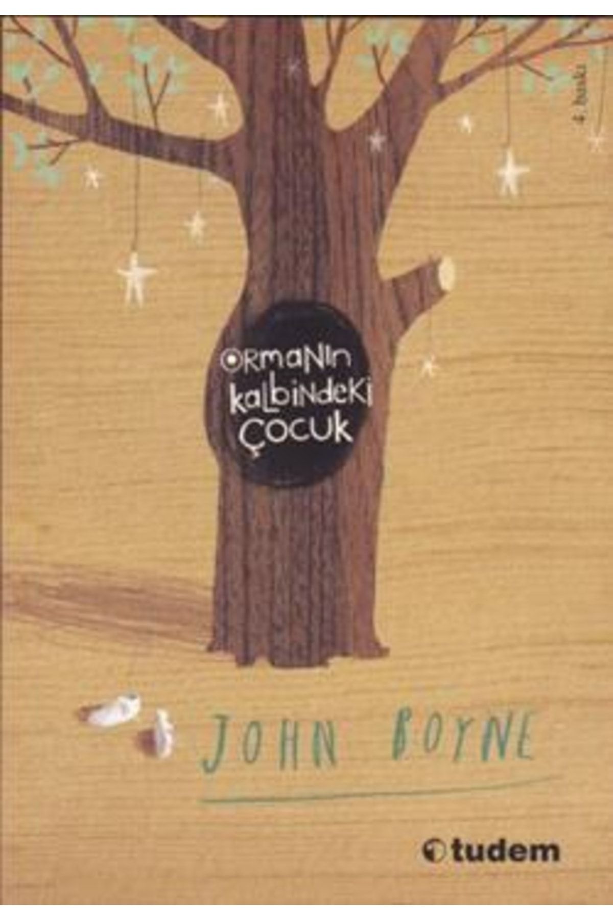Tudem Yayınları Ormanın Kalbindeki Çocuk John Boyne