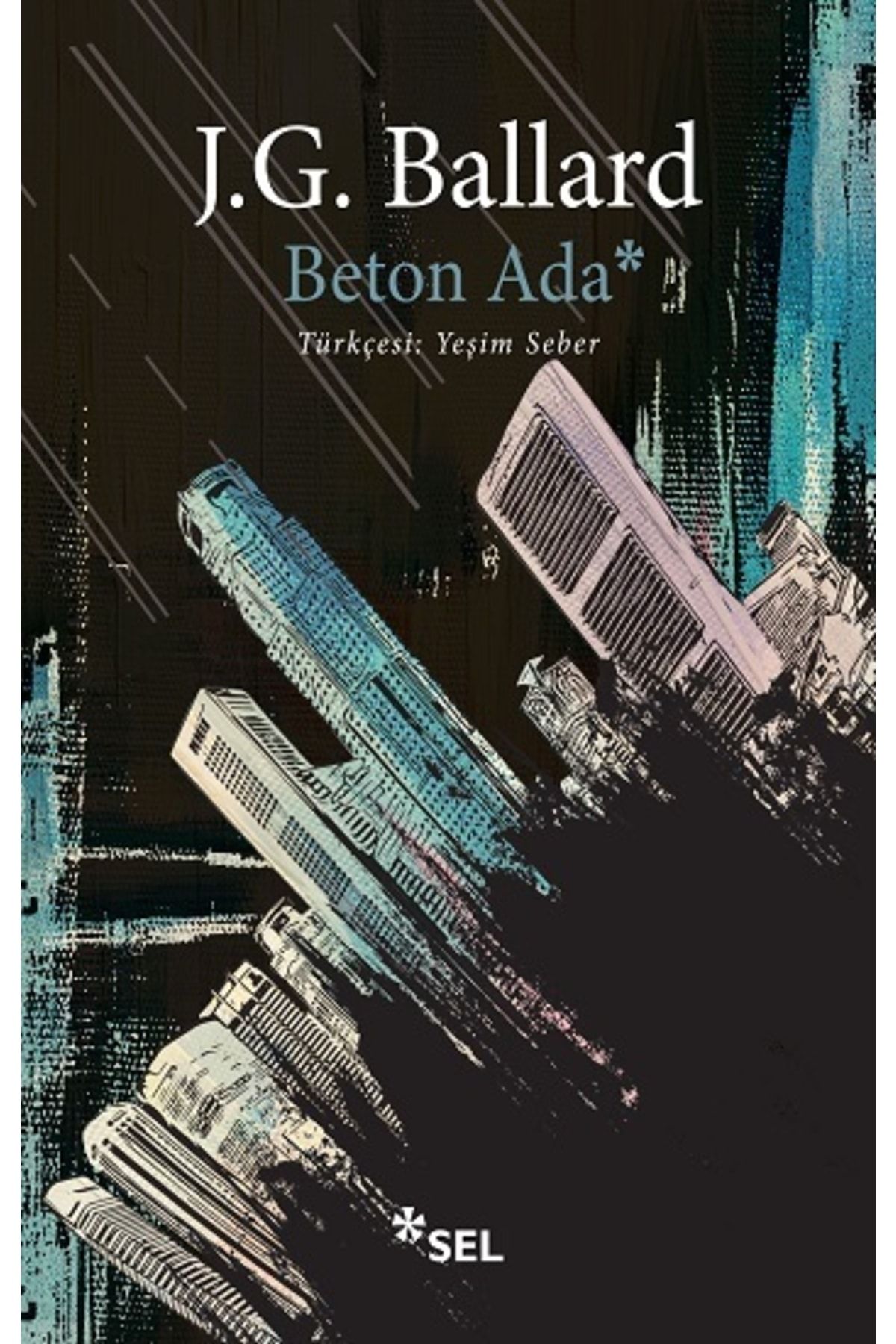 Sel Yayıncılık Beton Ada - J. G. Ballard