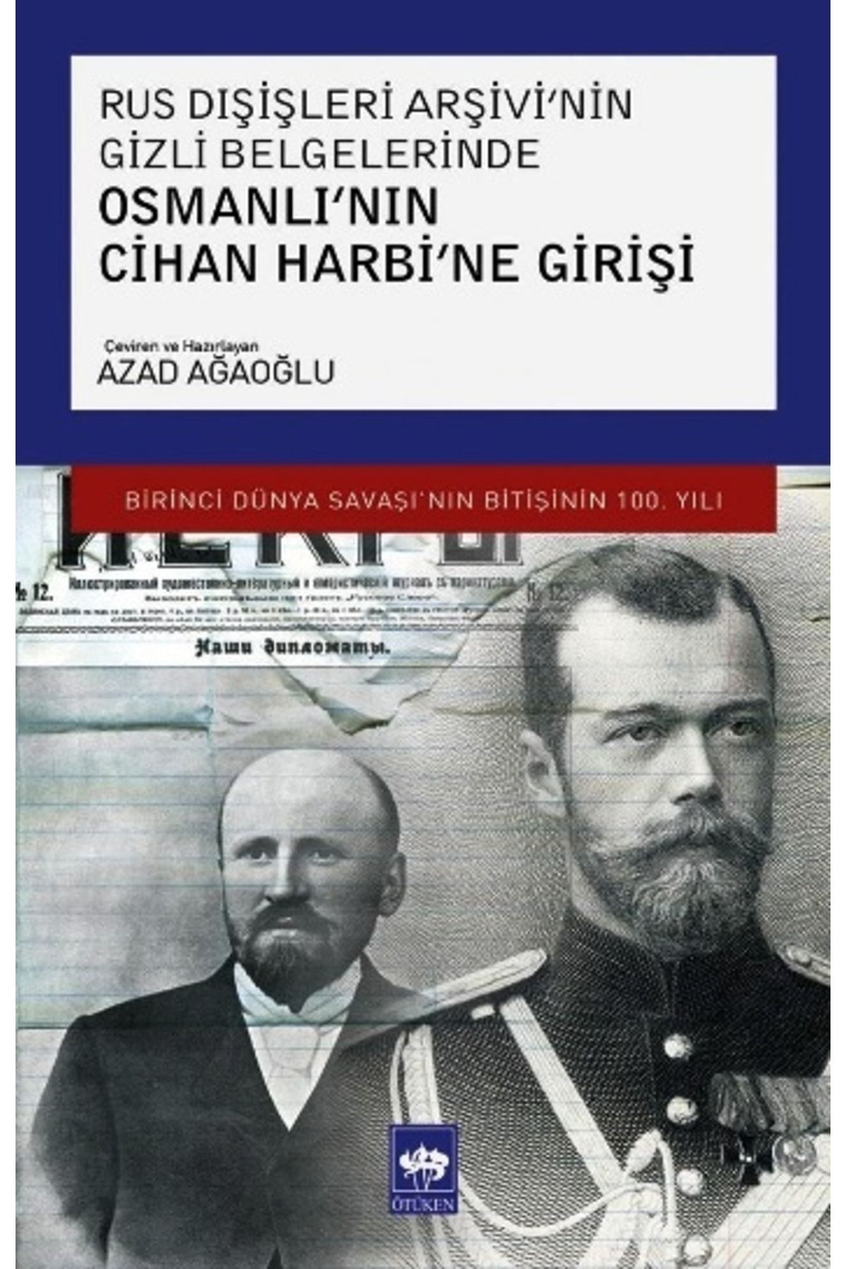 Ötüken Yayınları Osmanlı'nın Cihan Harbi'ne Girişi