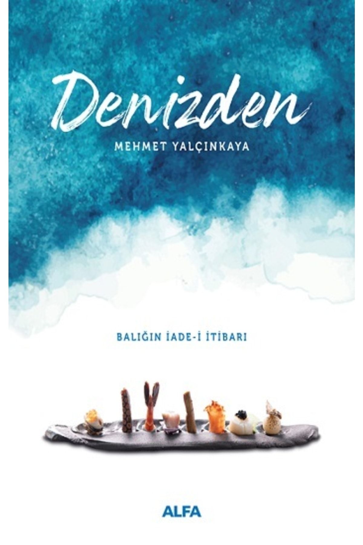 Genel Markalar Denizden - Balığın Iade-i Itibarı- Ciltli - Mehmet Yalçınkaya