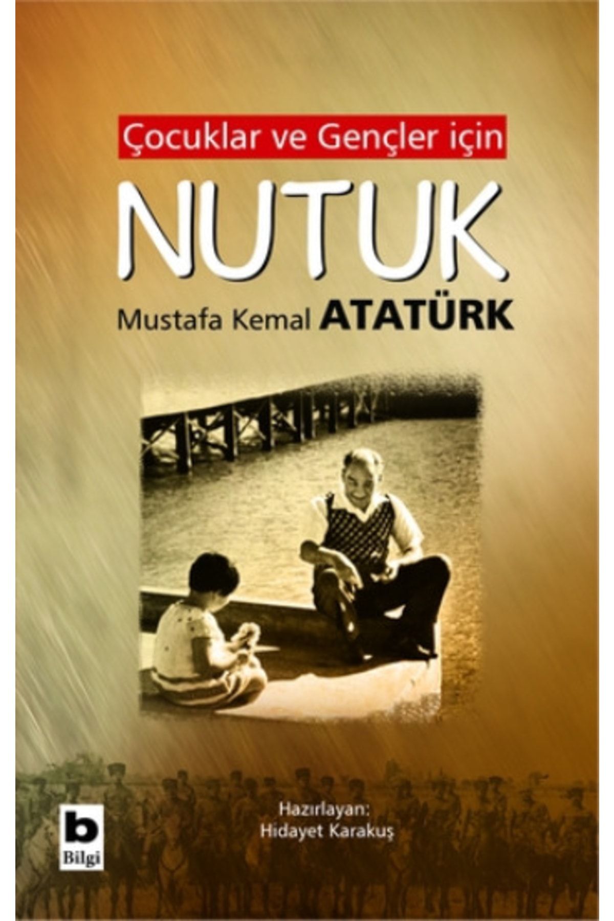 Genel Markalar Çocuklar ve Gençler Için Nutuk  Mustafa Kemal Atatürk