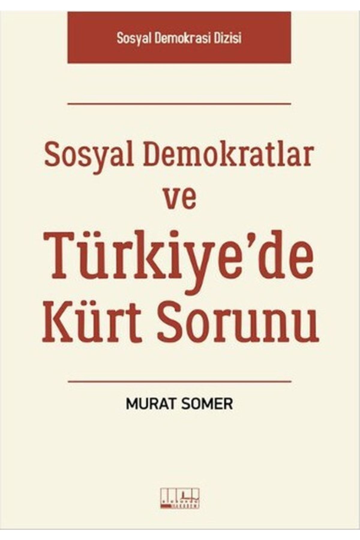 Alabanda Yayınları Sosyal Demokratlar ve Türkiye'de Kürt Sorunu