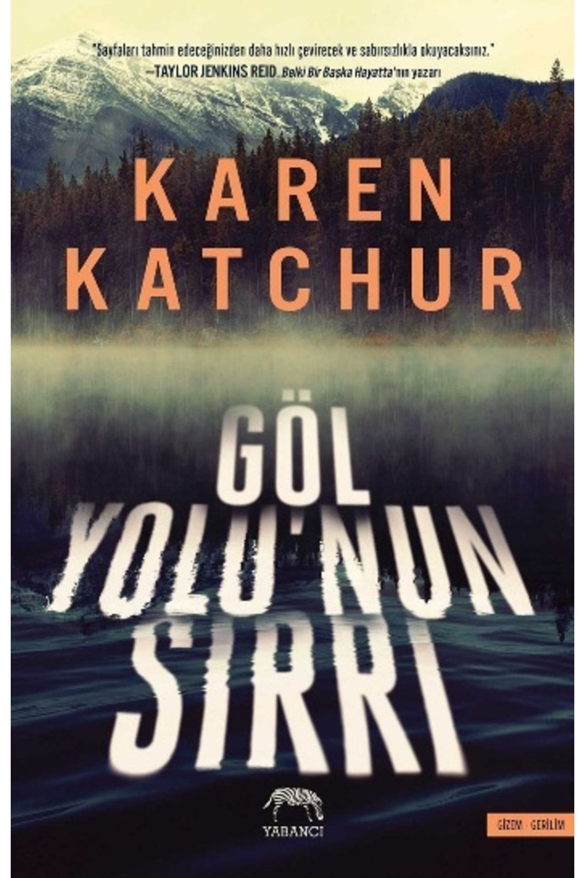 Yabancı Yayınları Göl Yolu’nun Sırrı  Karen Katchur