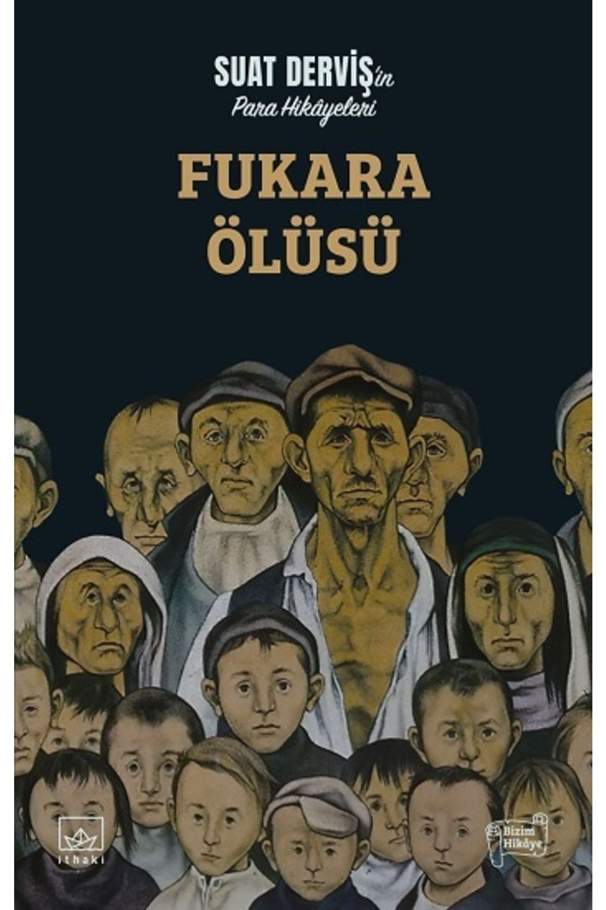 İthaki Yayınları Fukara Ölüsü, Suat Derviş, Inları, Fukara Ölüsü Kitabı, 232 Sayfa