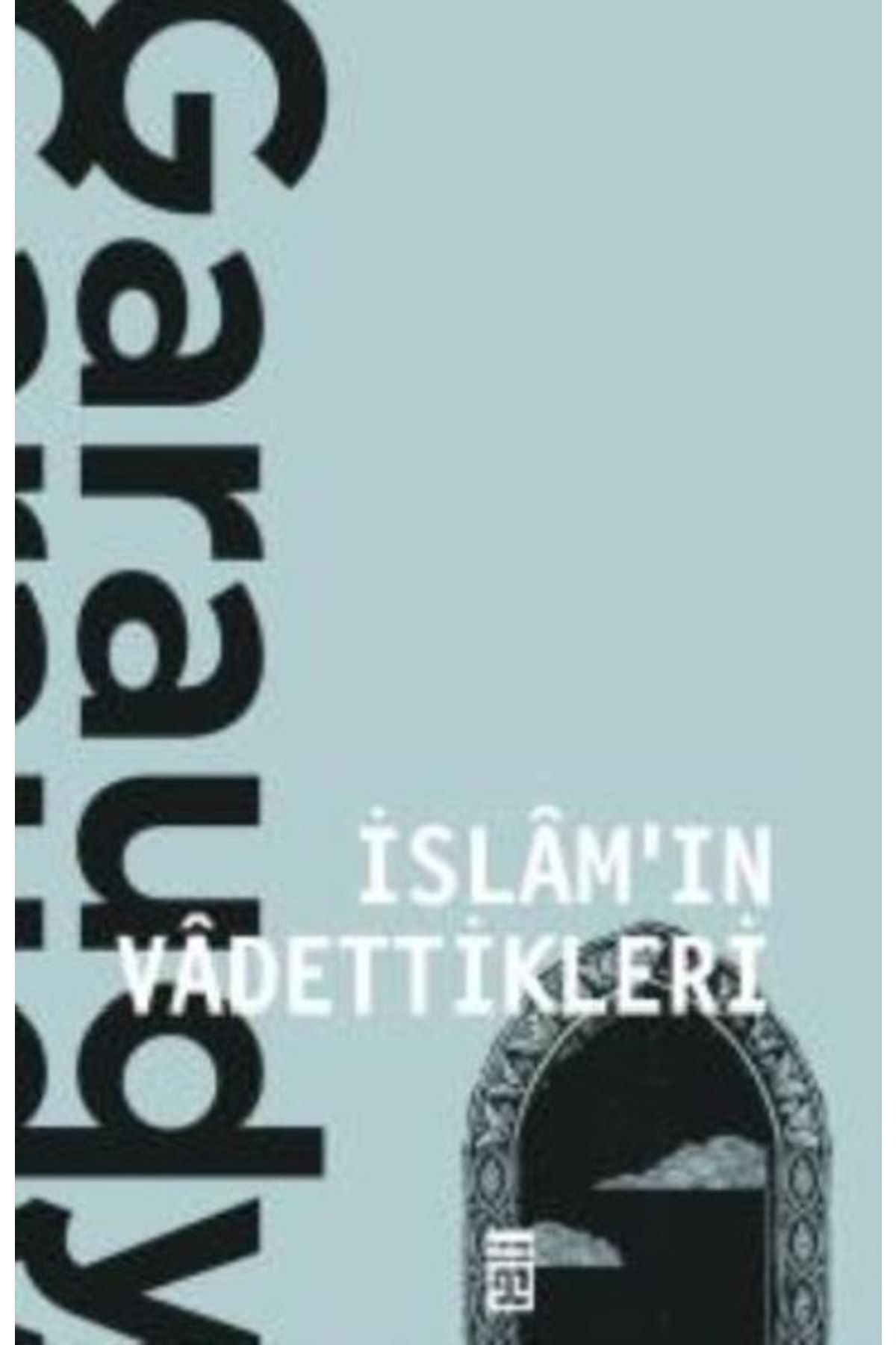 Timaş Yayınları İslam'ın Vadettikleri Roger Garaudy