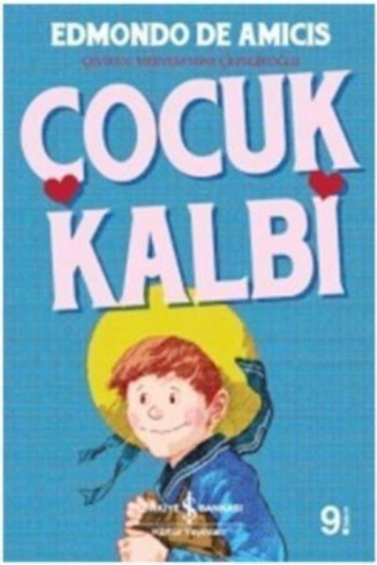 Türkiye İş Bankası Kültür Yayınları Iş Çocuk Kütüphanesi: Çocuk Kalbi