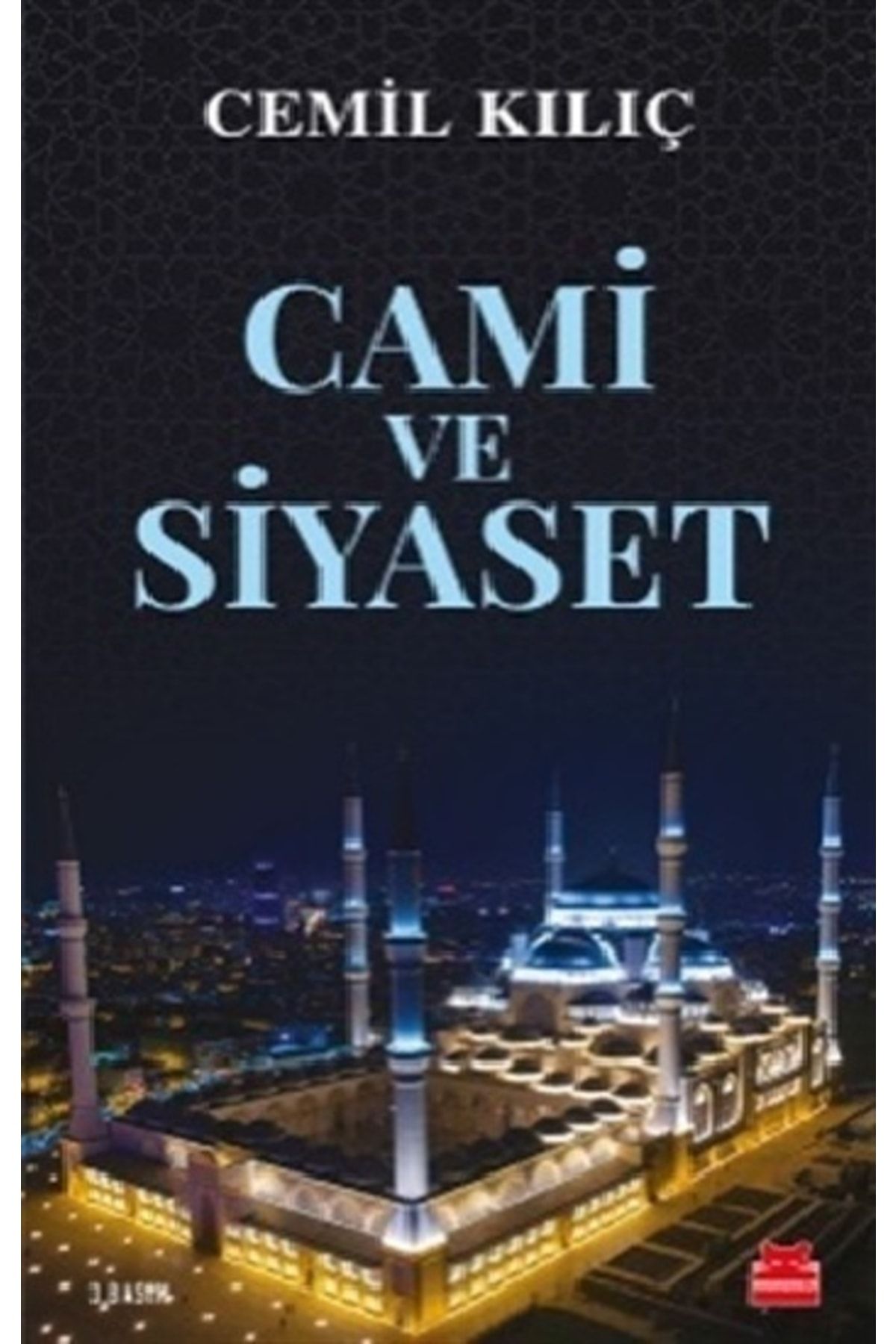 Kırmızı Kedi Yayınları Cami Ve Siyaset - Cemil Kılıç -